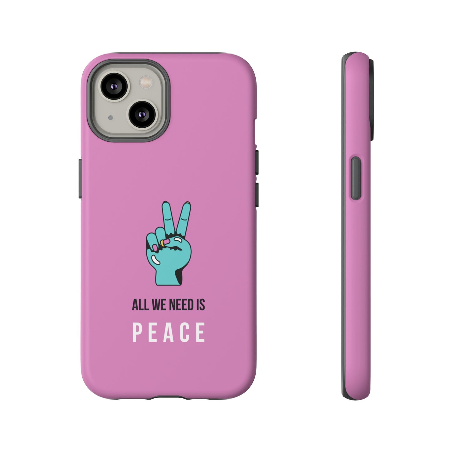 All We Need Is Peace Wallpaper Phone Case | iPhone 15 Plus/ Pro, 14, 13, 12| Google Pixel 7, Pro, 5| Samsung Galaxy S23 All Major Phone Models