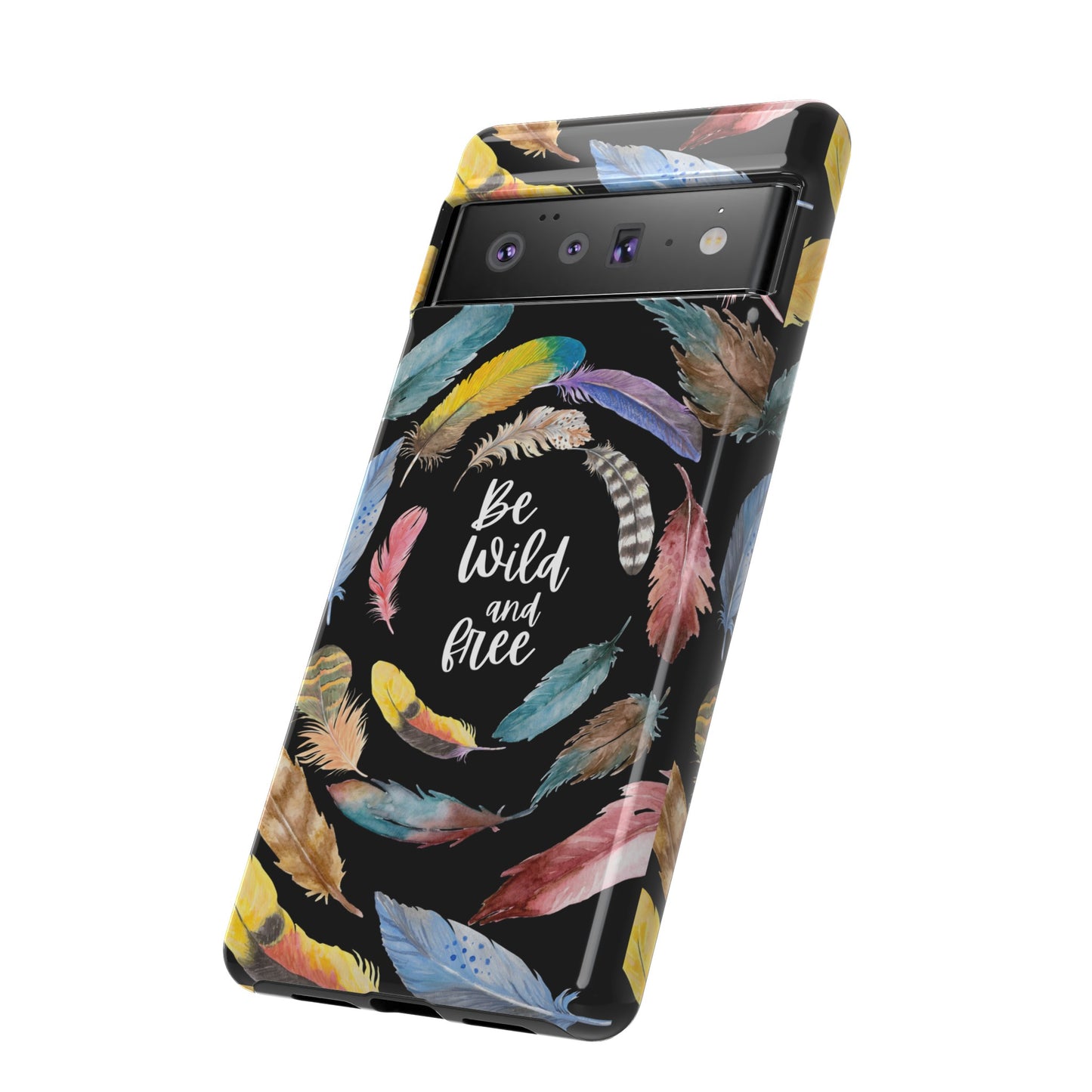 Be Wild And Free Phone Case | iPhone 15 Plus/ Pro, 14, 13, 12| Google Pixel 7, Pro, 5| Samsung Galaxy S23 All Major Phone Models