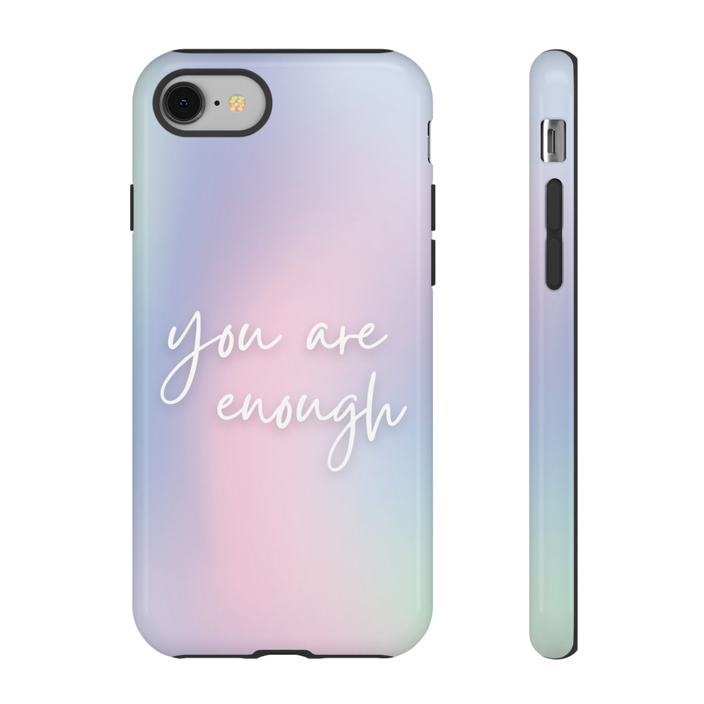 You Are Enough Wallpaper Phone Case | iPhone 15 Plus/ Pro, 14, 13, 12| Google Pixel 7, Pro, 5| Samsung Galaxy S23 All Major Phone Models