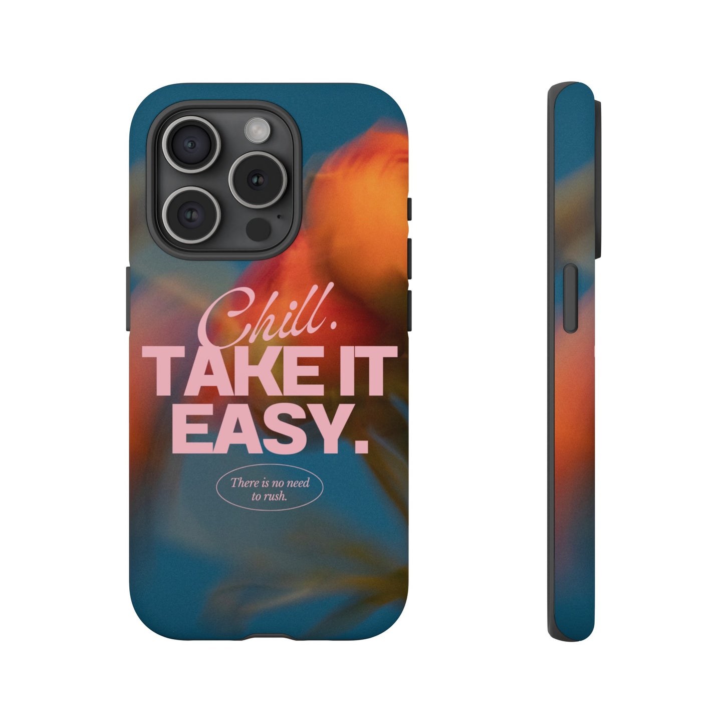 Chill. Take it Easy. Phone Case | iPhone 15 Plus/ Pro, 14, 13, 12| Google Pixel 7, Pro, 5| Samsung Galaxy S23 All Major Phone Models