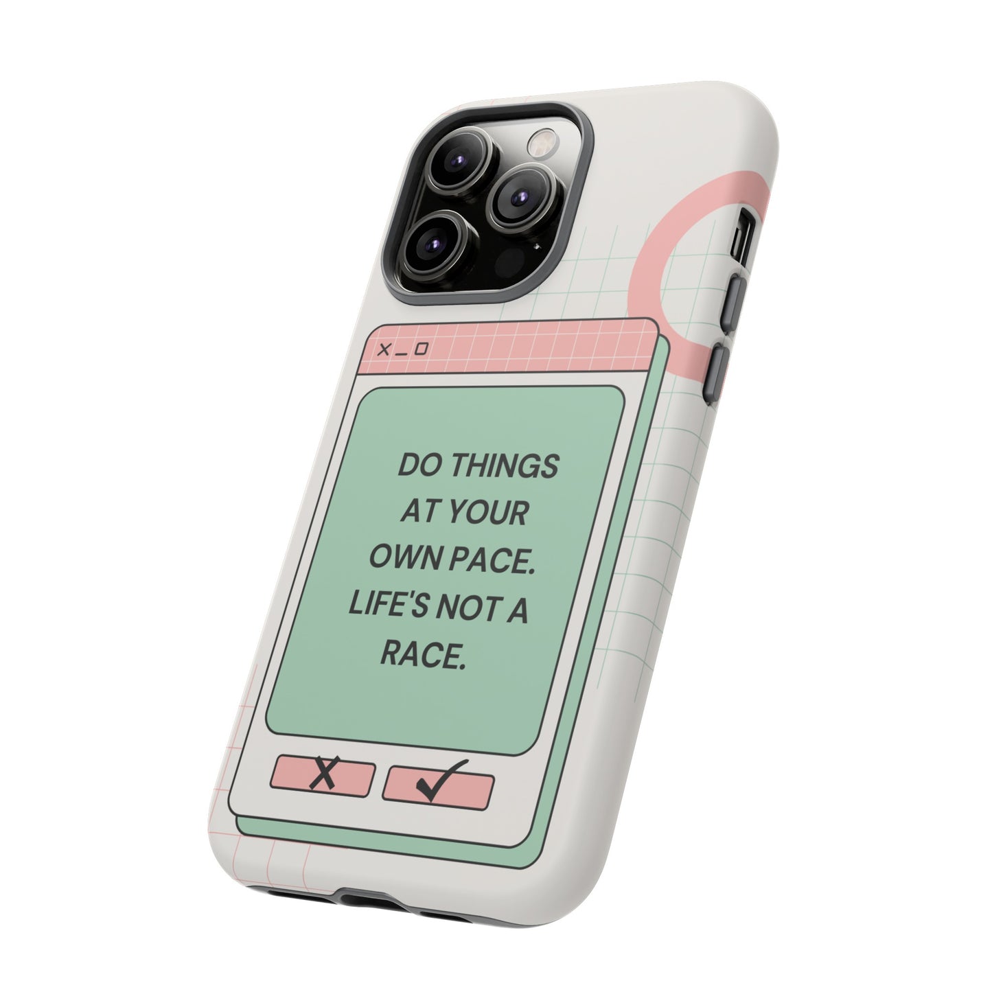 Life's Not A Race Phone Case | iPhone 15 Plus/ Pro, 14, 13, 12| Google Pixel 7, Pro, 5| Samsung Galaxy S23 All Major Phone Models