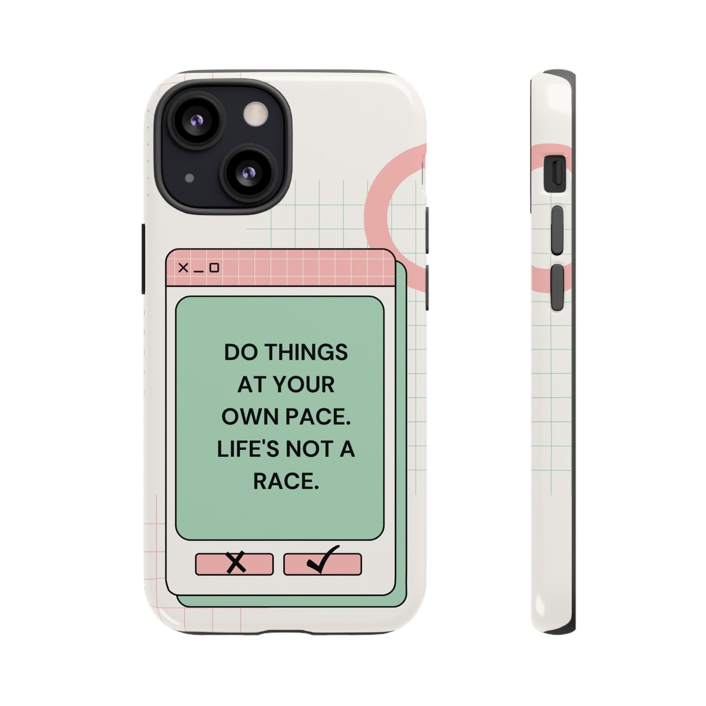 Life's Not A Race Phone Case | iPhone 15 Plus/ Pro, 14, 13, 12| Google Pixel 7, Pro, 5| Samsung Galaxy S23 All Major Phone Models