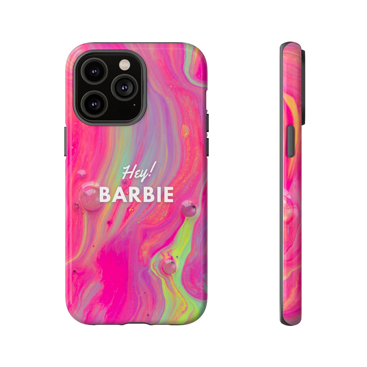 Hey Barbie! Phone Case | iPhone 15 Plus/ Pro, 14, 13, 12| Google Pixel 7, Pro, 5| Samsung Galaxy S23 All Major Phone Models