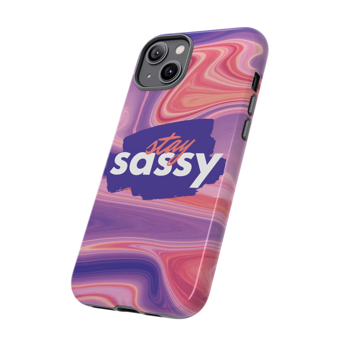 Stay Sassy Wallpaper Phone Case | iPhone 15 Plus/ Pro, 14, 13, 12| Google Pixel 7, Pro, 5| Samsung Galaxy S23 All Major Phone Models