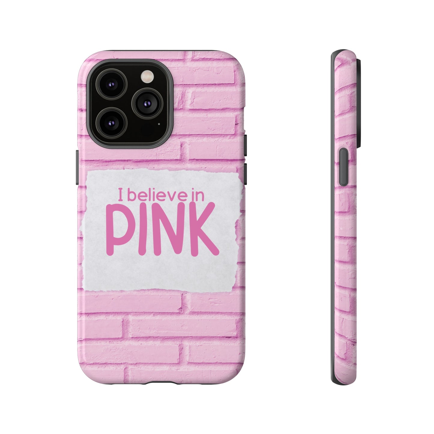 I Believe In Pink Wallpaper Phone Case | iPhone 15 Plus/ Pro, 14, 13, 12| Google Pixel 7, Pro, 5| Samsung Galaxy S23 All Major Phone Models