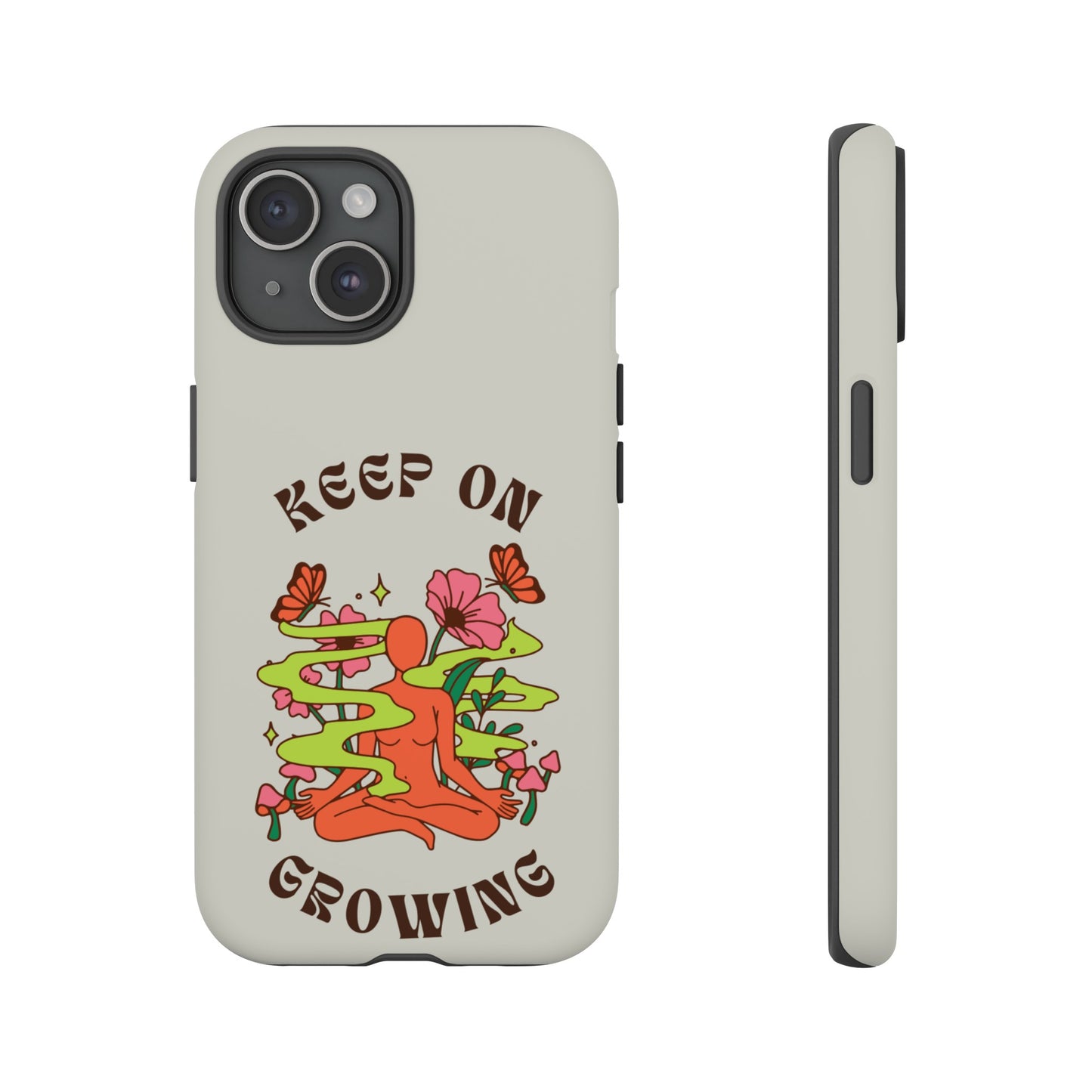 Keep On Growing Phone Case | iPhone 15 Plus/ Pro, 14, 13, 12| Google Pixel 7, Pro, 5| Samsung Galaxy S23 All Major Phone Models