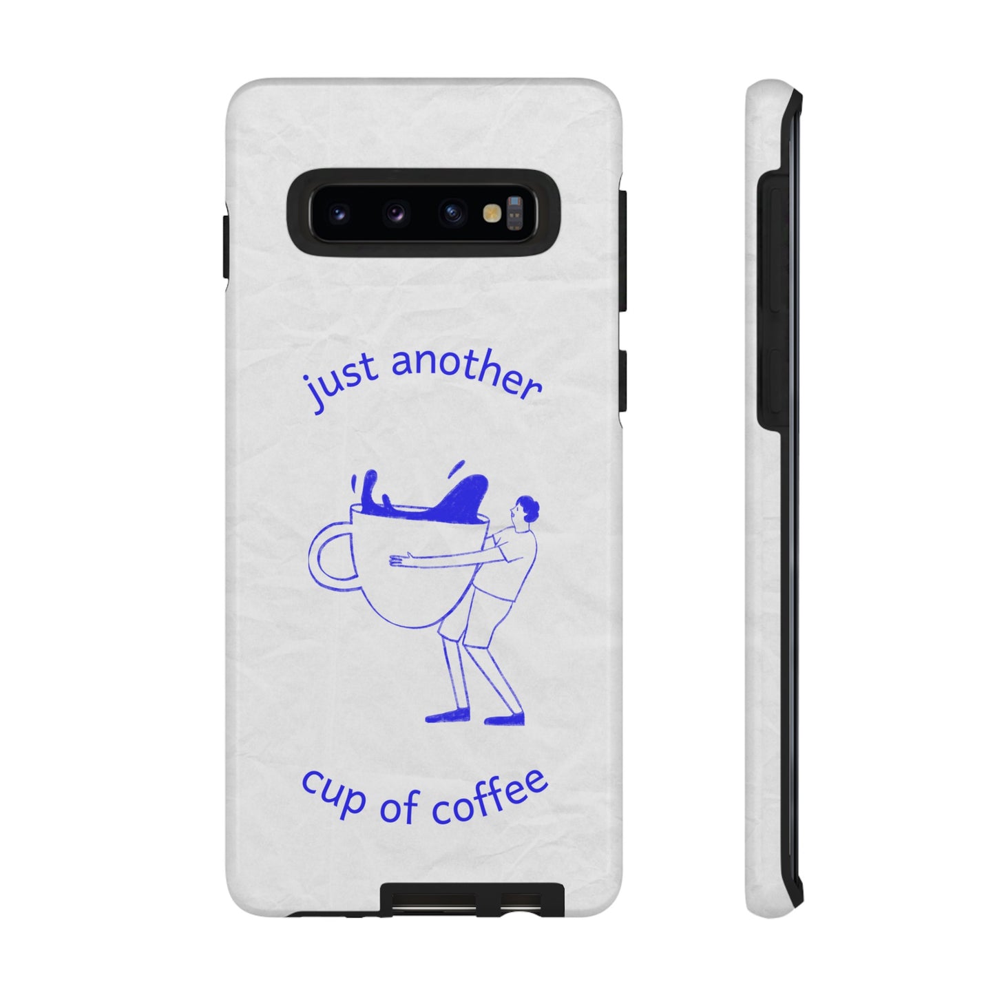 Just Another Cup Of Coffee Phone Case | iPhone 15 Plus/ Pro, 14, 13, 12| Google Pixel 7, Pro, 5| Samsung Galaxy S23 All Major Phone Models