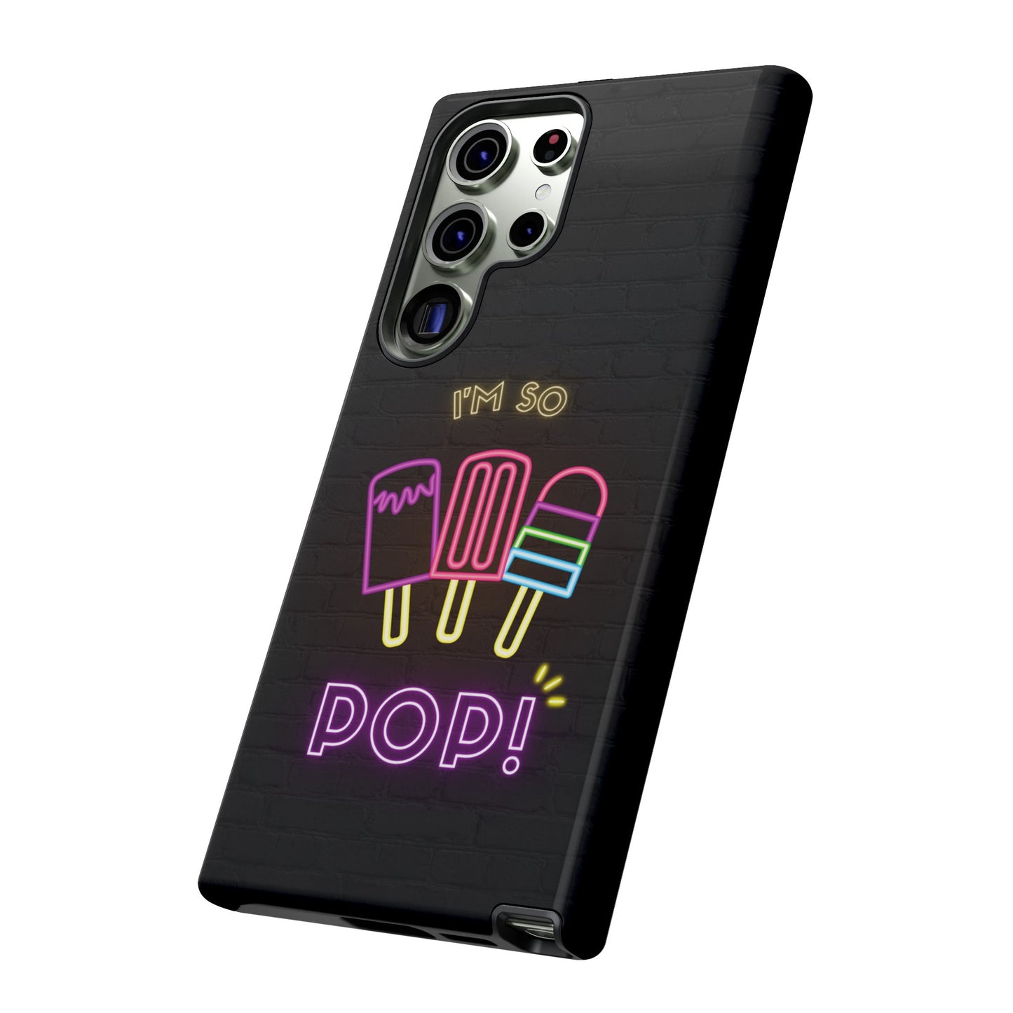 I'm So Pop Phone Case | iPhone 15 Plus/ Pro, 14, 13, 12| Google Pixel 7, Pro, 5| Samsung Galaxy S23 All Major Phone Models