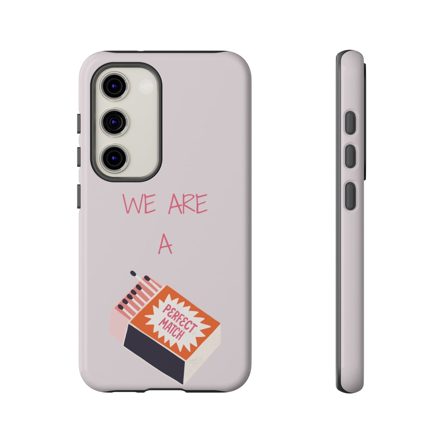 We Are A Perfect Match Wallpaper Phone Case | iPhone 15 Plus/ Pro, 14, 13, 12| Google Pixel 7, Pro, 5| Samsung Galaxy S23 All Major Phone Models