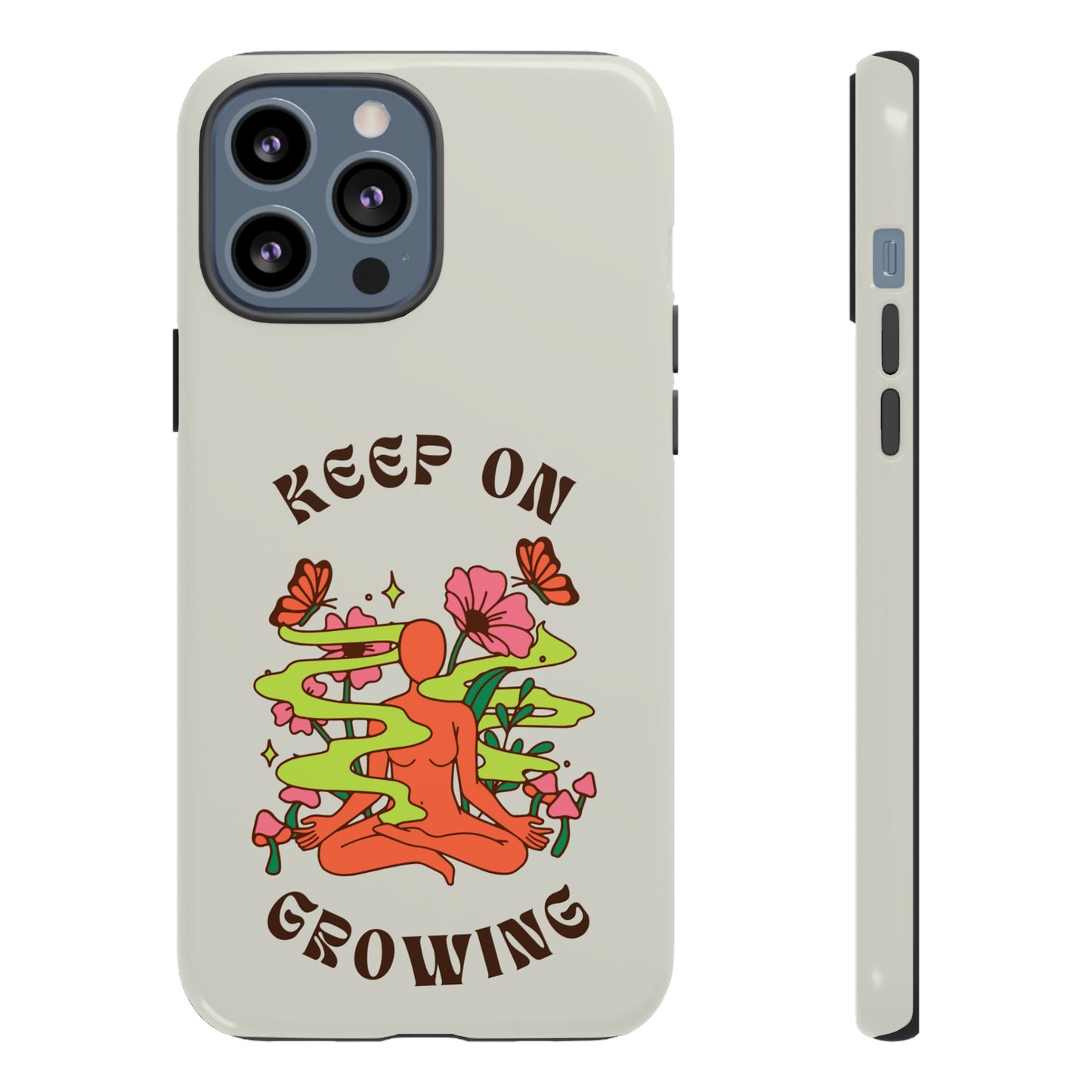 Keep On Growing Phone Case | iPhone 15 Plus/ Pro, 14, 13, 12| Google Pixel 7, Pro, 5| Samsung Galaxy S23 All Major Phone Models