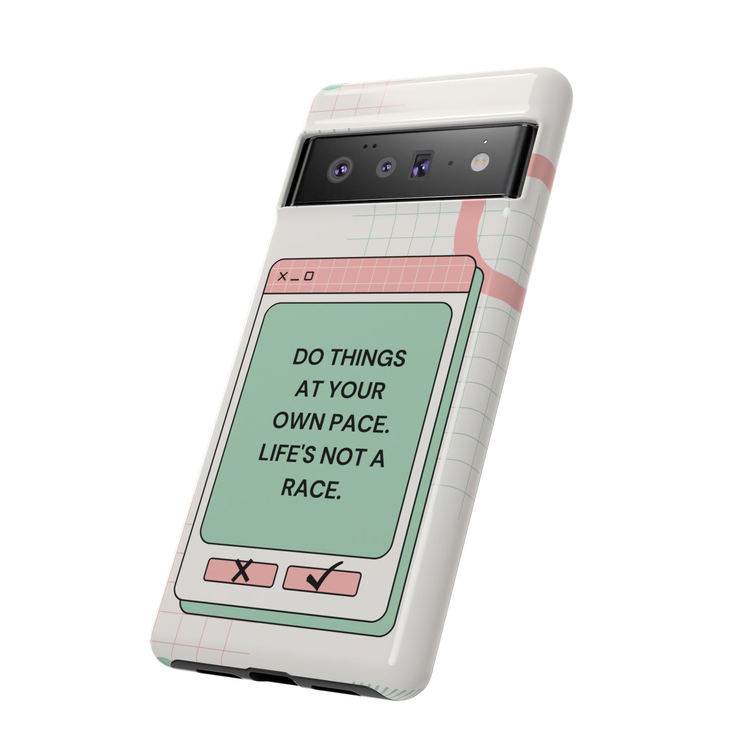 Life's Not A Race Phone Case | iPhone 15 Plus/ Pro, 14, 13, 12| Google Pixel 7, Pro, 5| Samsung Galaxy S23 All Major Phone Models