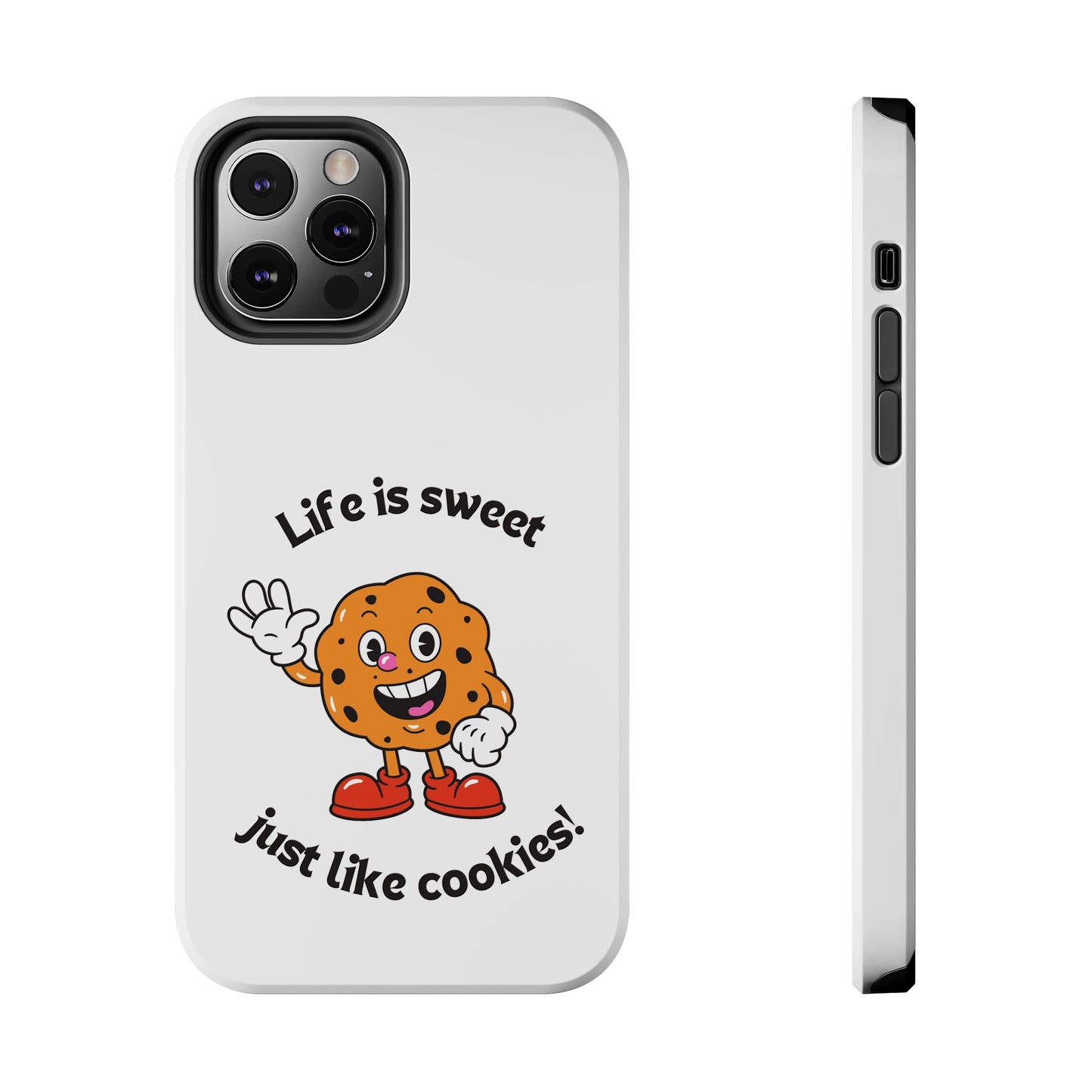 Life Is Sweet Just Like Cookies! Phone Case | iPhone 15 Plus/ Pro, 14, 13, 12|