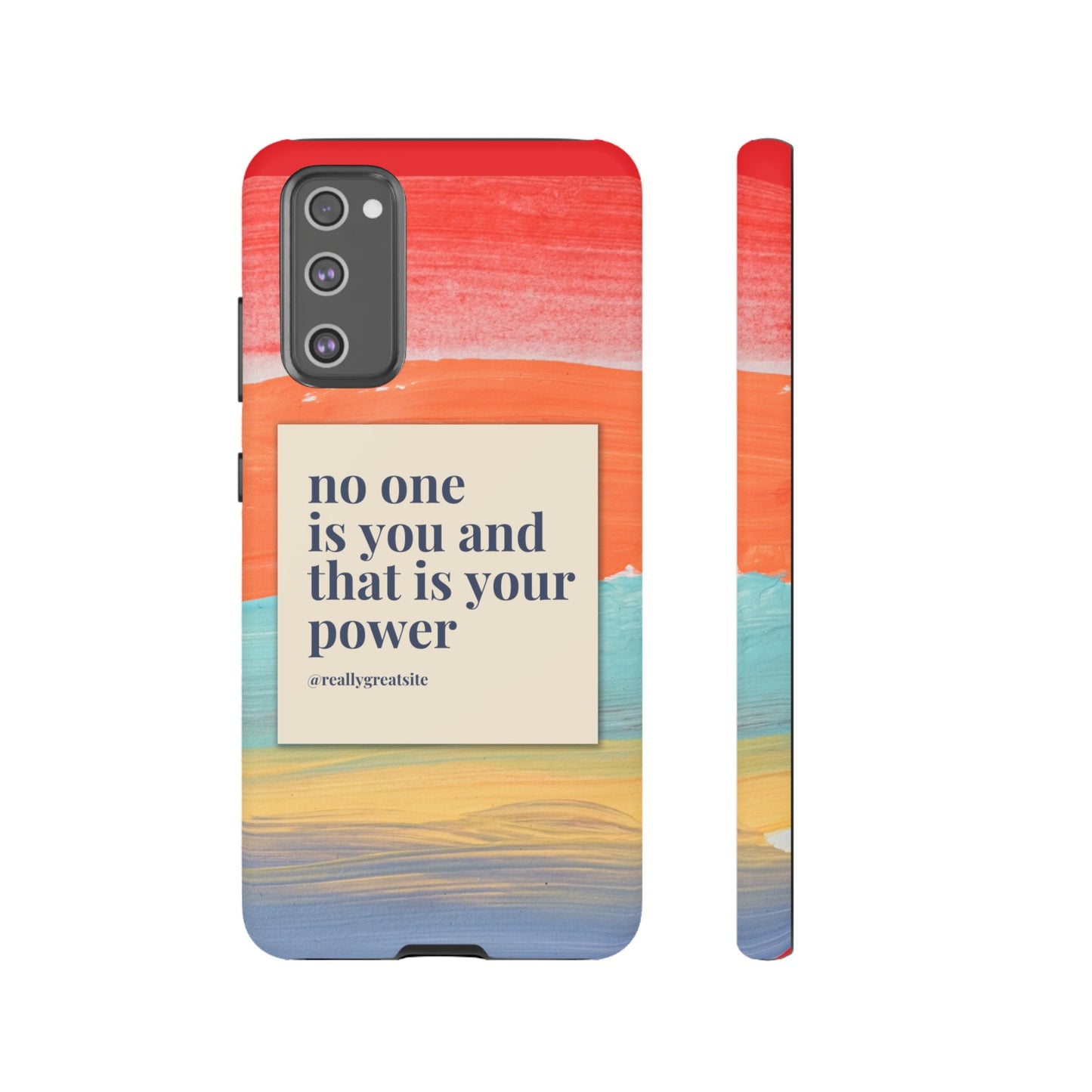 No One Is You And That Is Your Power Phone Case | iPhone 15 Plus/ Pro, 14, 13, 12| Google Pixel 7, Pro, 5| Samsung Galaxy S23 All Major Phone Models