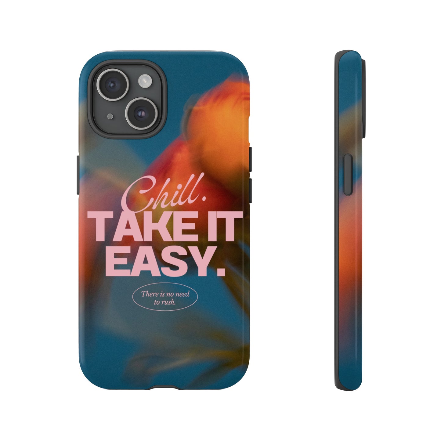 Chill. Take it Easy. Phone Case | iPhone 15 Plus/ Pro, 14, 13, 12| Google Pixel 7, Pro, 5| Samsung Galaxy S23 All Major Phone Models