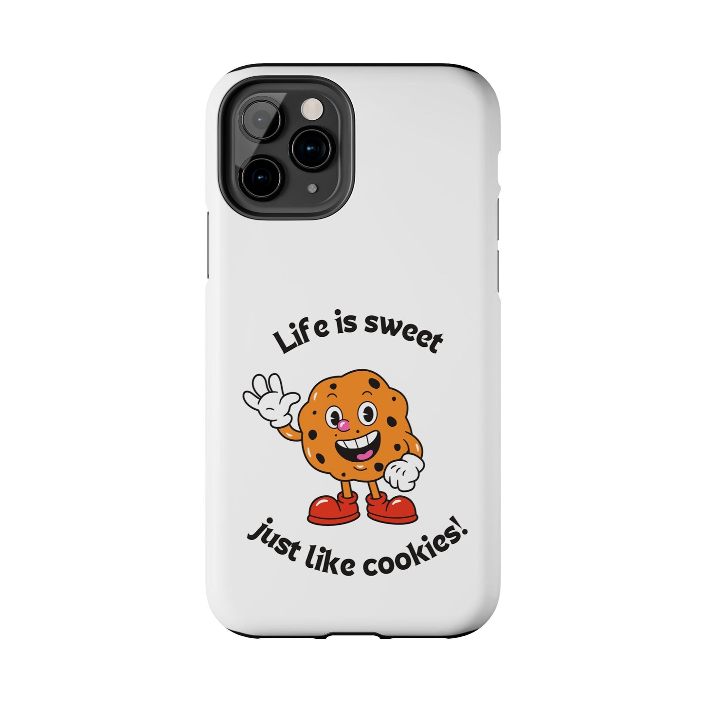 Life Is Sweet Just Like Cookies! Phone Case | iPhone 15 Plus/ Pro, 14, 13, 12|