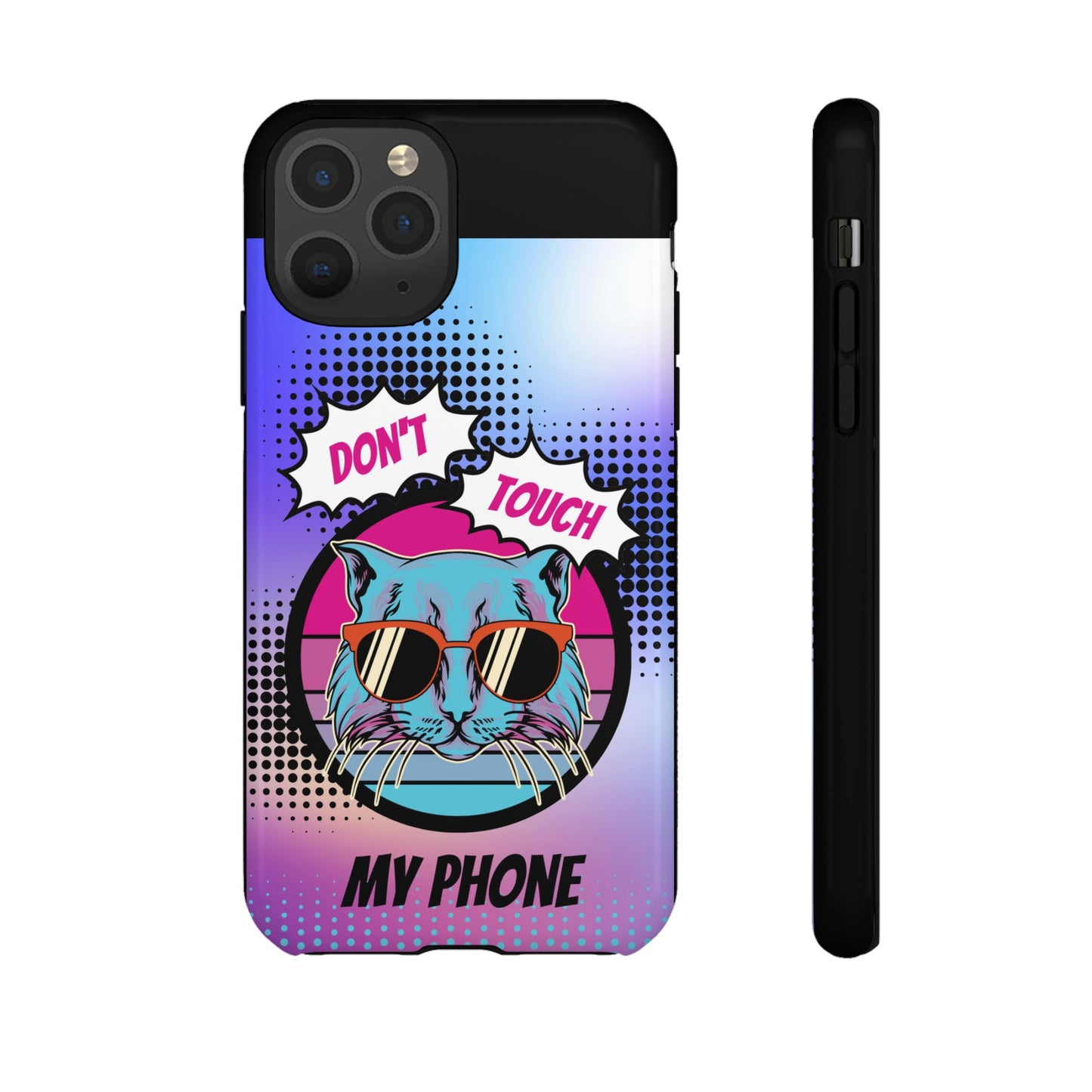 Don't Touch My Phone- Phone Case | iPhone 15 Plus/ Pro, 14, 13, 12| Google Pixel 7, Pro, 5| Samsung Galaxy S23 All Major Phone Models