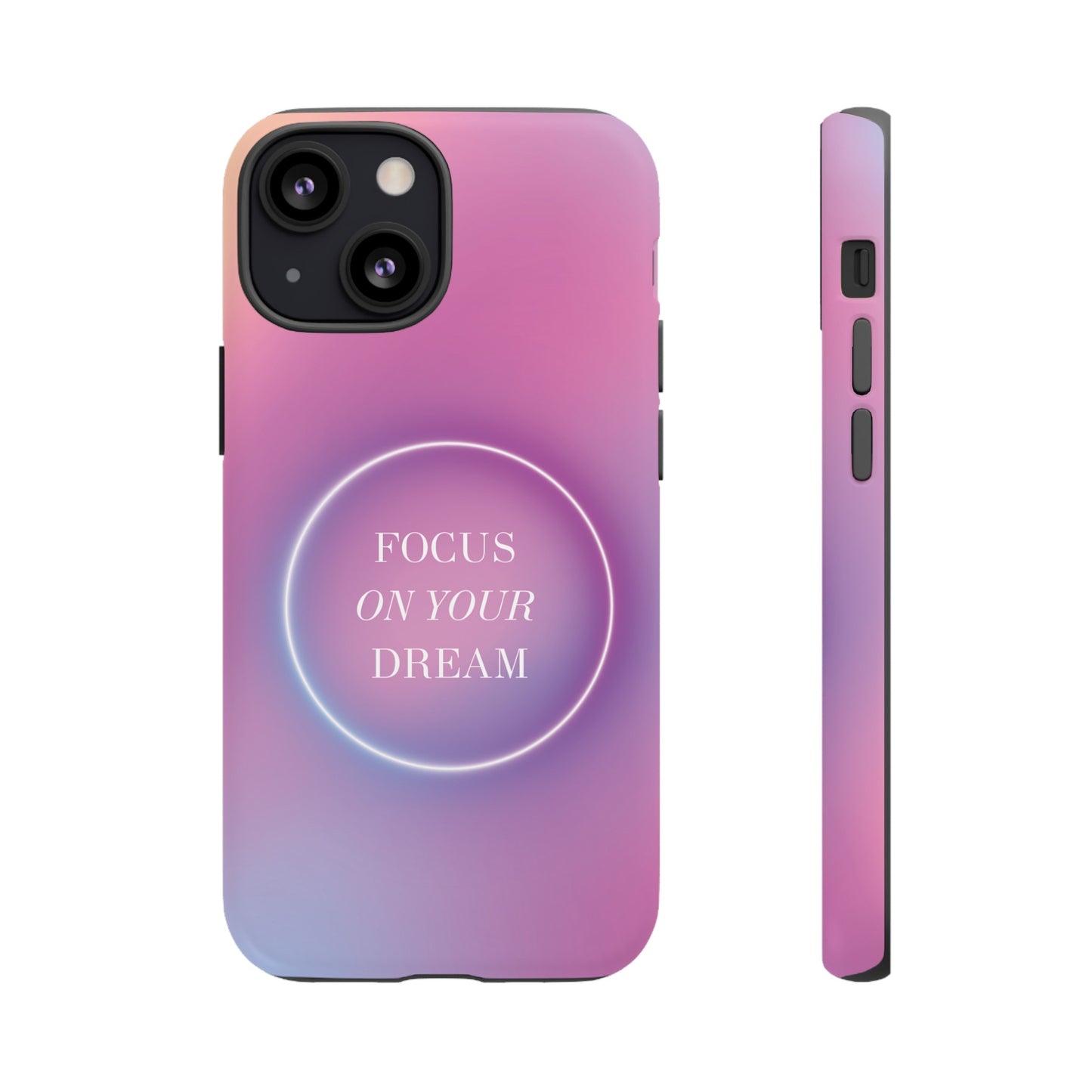 Focus On Your Dream Wallpaper Phone Case | iPhone 15 Plus/ Pro, 14, 13, 12| Google Pixel 7, Pro, 5| Samsung Galaxy S23 All Major Phone Models