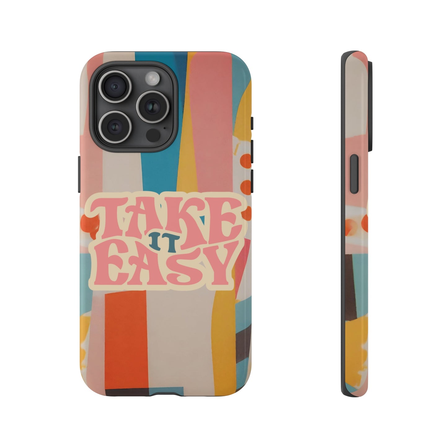 Take It Easy Wallpaper Phone Case | iPhone 15 Plus/ Pro, 14, 13, 12| Google Pixel 7, Pro, 5| Samsung Galaxy S23 All Major Phone Models