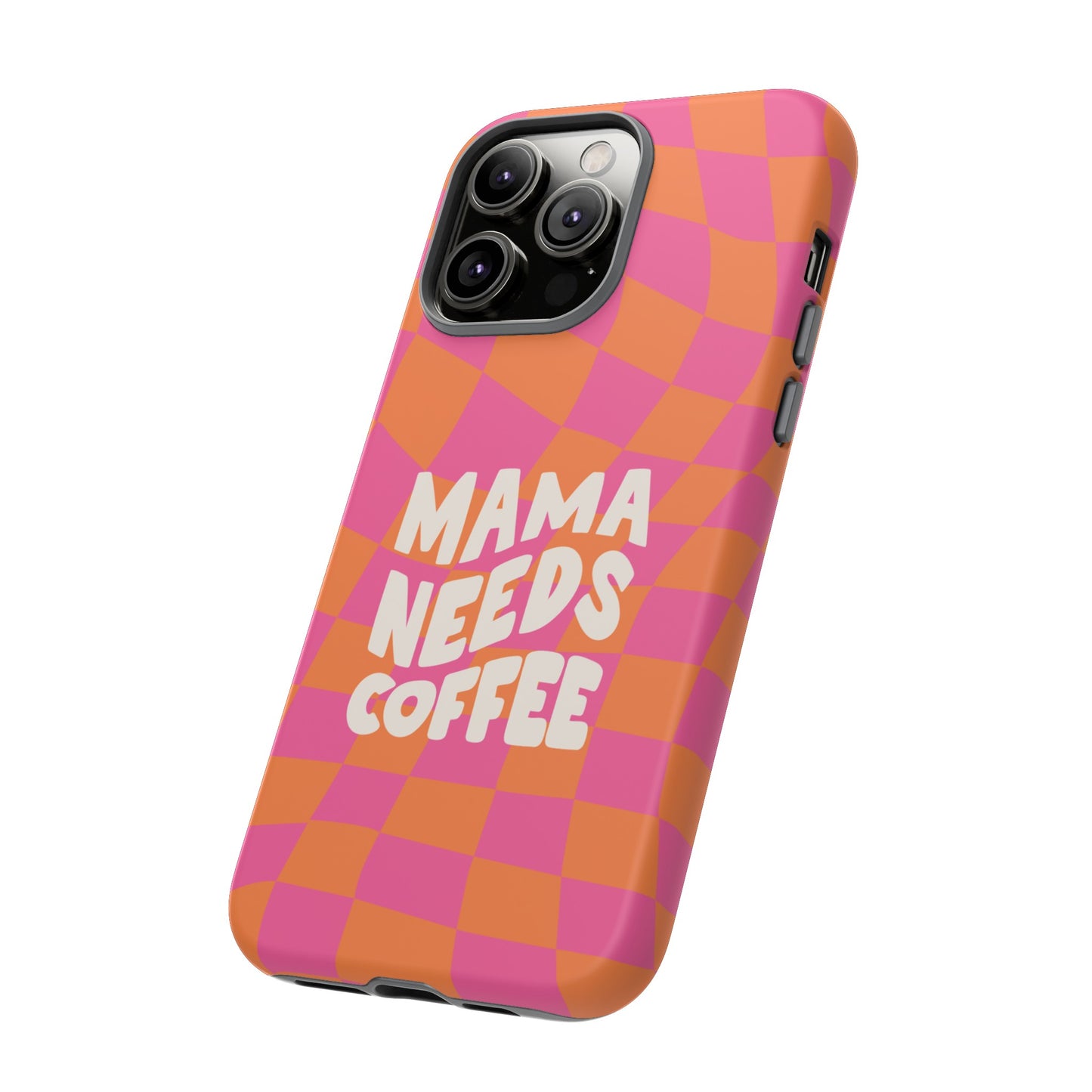 Mama Needs Coffee Wallpaper Phone Case | iPhone 15 Plus/ Pro, 14, 13, 12| Google Pixel 7, Pro, 5| Samsung Galaxy S23 All Major Phone Models