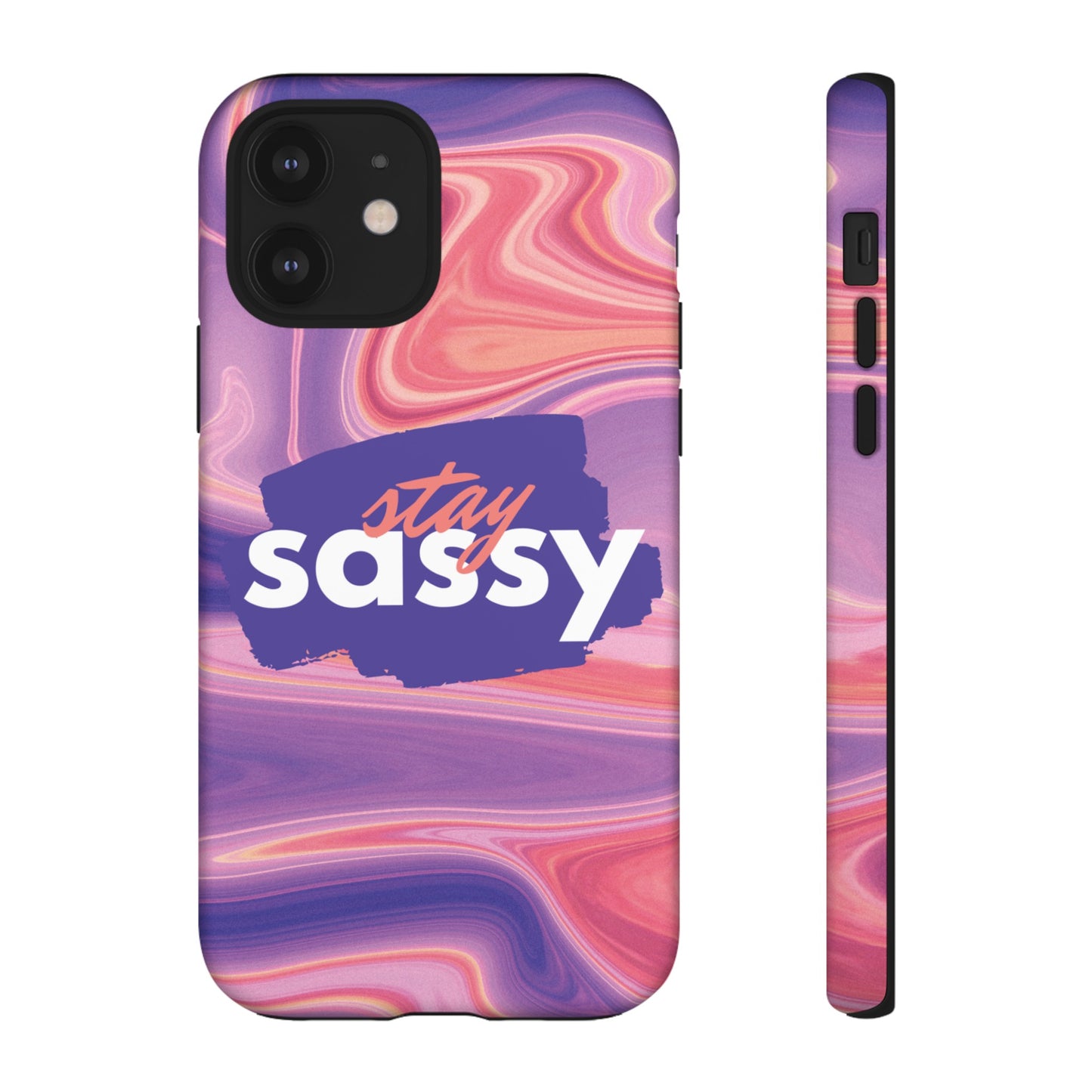 Stay Sassy Wallpaper Phone Case | iPhone 15 Plus/ Pro, 14, 13, 12| Google Pixel 7, Pro, 5| Samsung Galaxy S23 All Major Phone Models