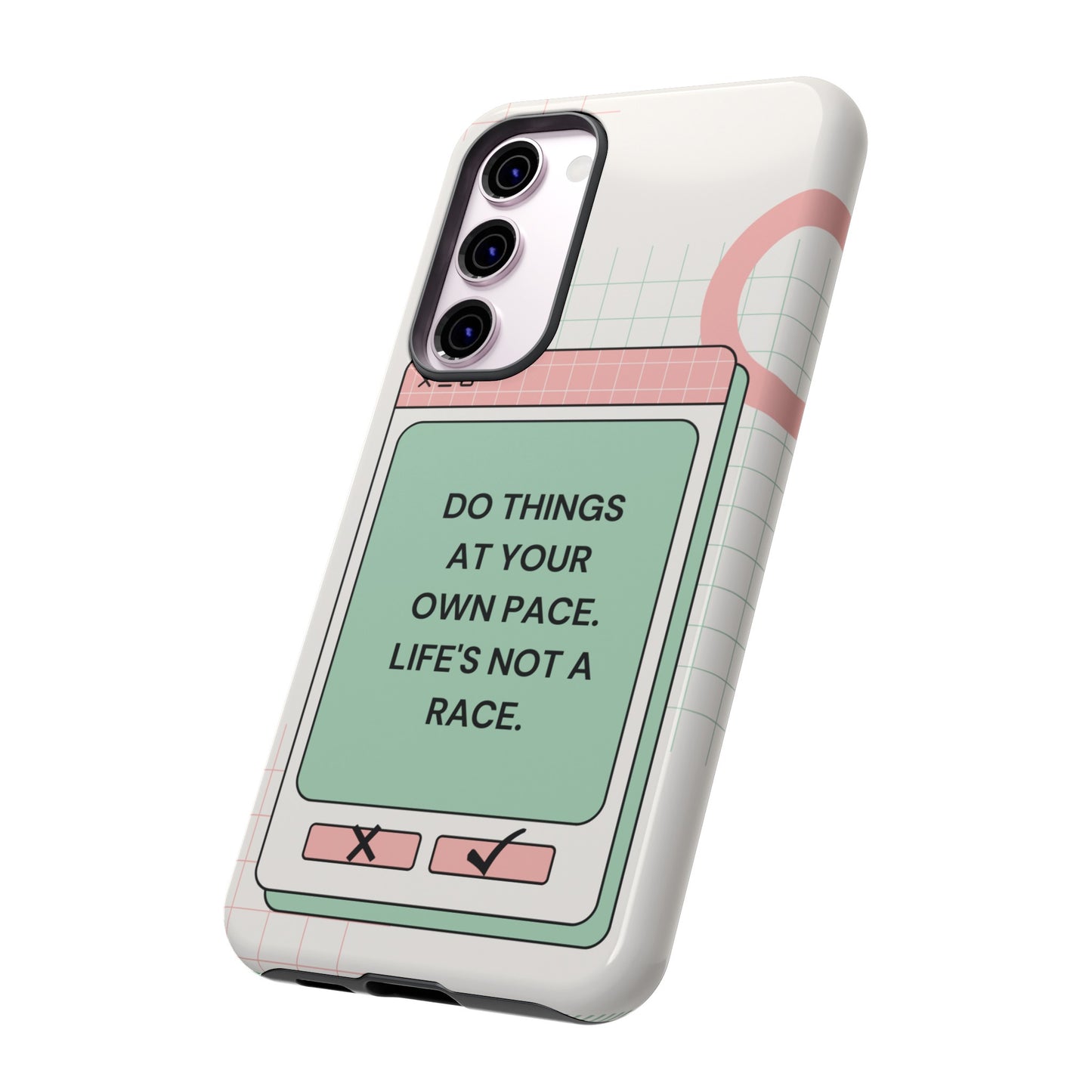 Life's Not A Race Phone Case | iPhone 15 Plus/ Pro, 14, 13, 12| Google Pixel 7, Pro, 5| Samsung Galaxy S23 All Major Phone Models