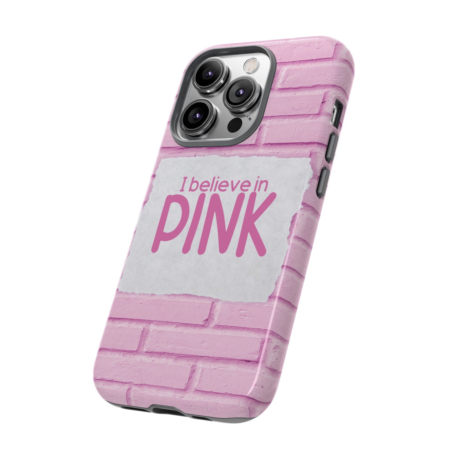 I Believe In Pink Wallpaper Phone Case | iPhone 15 Plus/ Pro, 14, 13, 12| Google Pixel 7, Pro, 5| Samsung Galaxy S23 All Major Phone Models