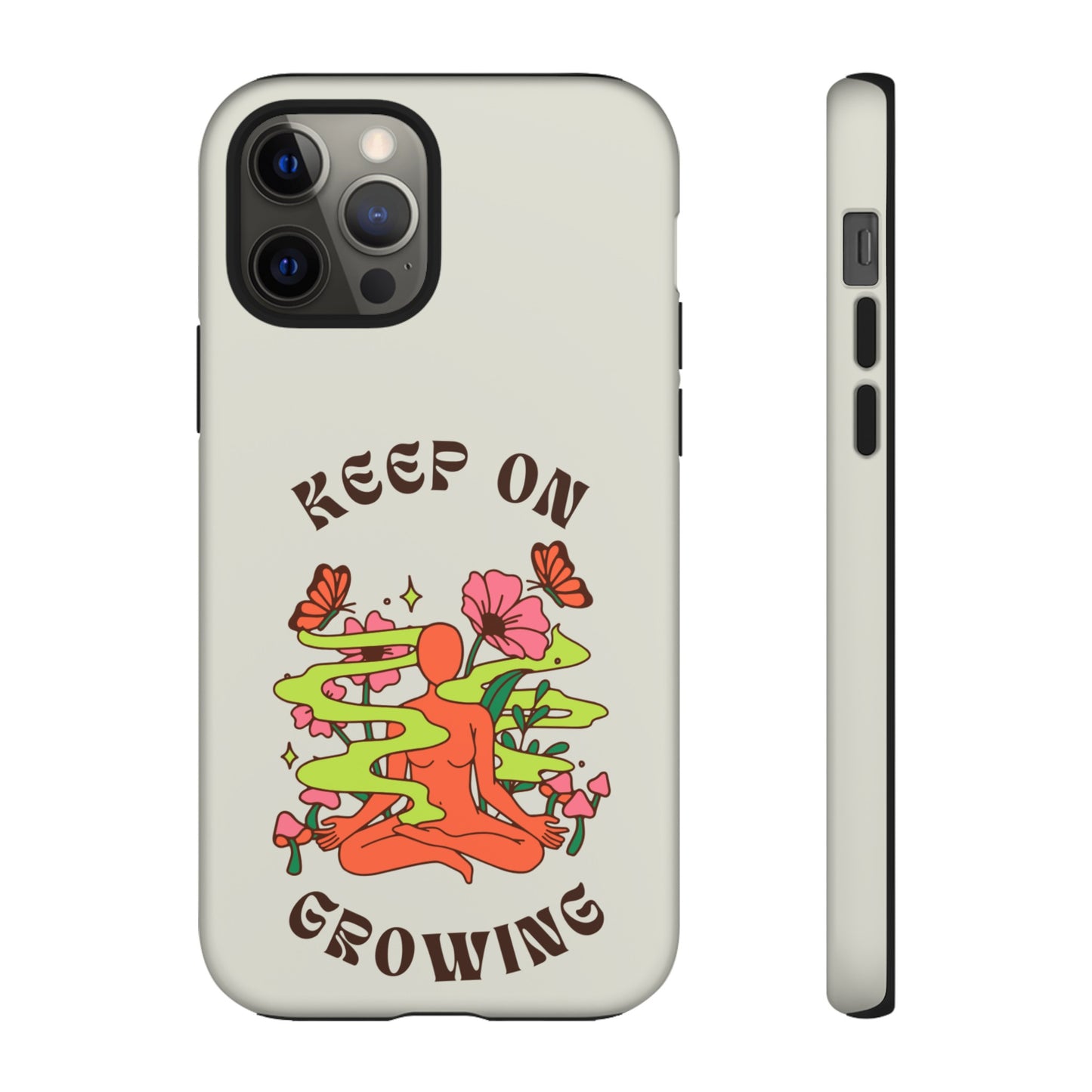 Keep On Growing Phone Case | iPhone 15 Plus/ Pro, 14, 13, 12| Google Pixel 7, Pro, 5| Samsung Galaxy S23 All Major Phone Models