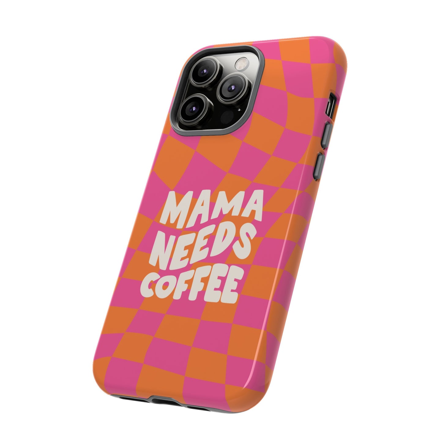 Mama Needs Coffee Wallpaper Phone Case | iPhone 15 Plus/ Pro, 14, 13, 12| Google Pixel 7, Pro, 5| Samsung Galaxy S23 All Major Phone Models