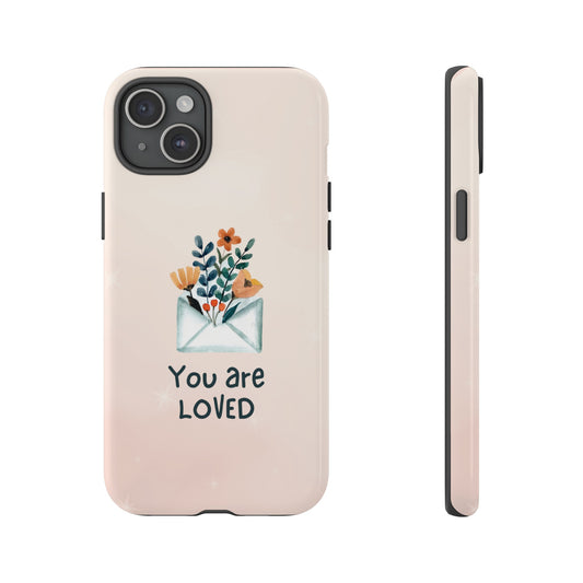 You Are Loved Phone Case | iPhone 15 Plus/ Pro, 14, 13, 12| Google Pixel 7, Pro, 5| Samsung Galaxy S23 All Major Phone Models