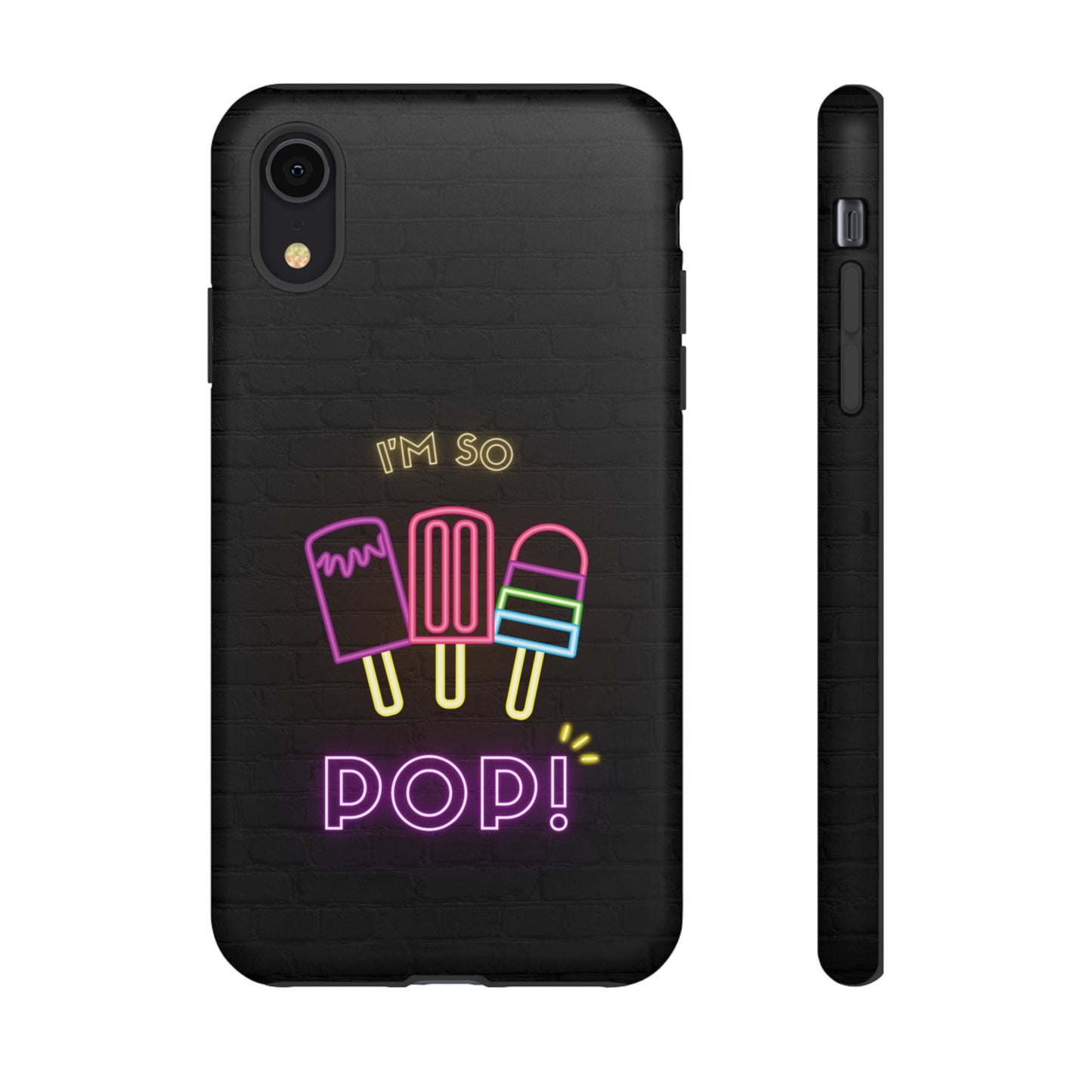 I'm So Pop Phone Case | iPhone 15 Plus/ Pro, 14, 13, 12| Google Pixel 7, Pro, 5| Samsung Galaxy S23 All Major Phone Models