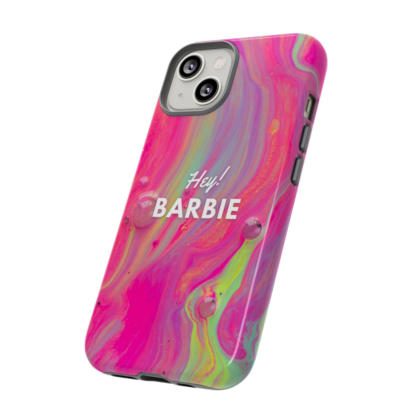 Hey Barbie! Phone Case | iPhone 15 Plus/ Pro, 14, 13, 12| Google Pixel 7, Pro, 5| Samsung Galaxy S23 All Major Phone Models