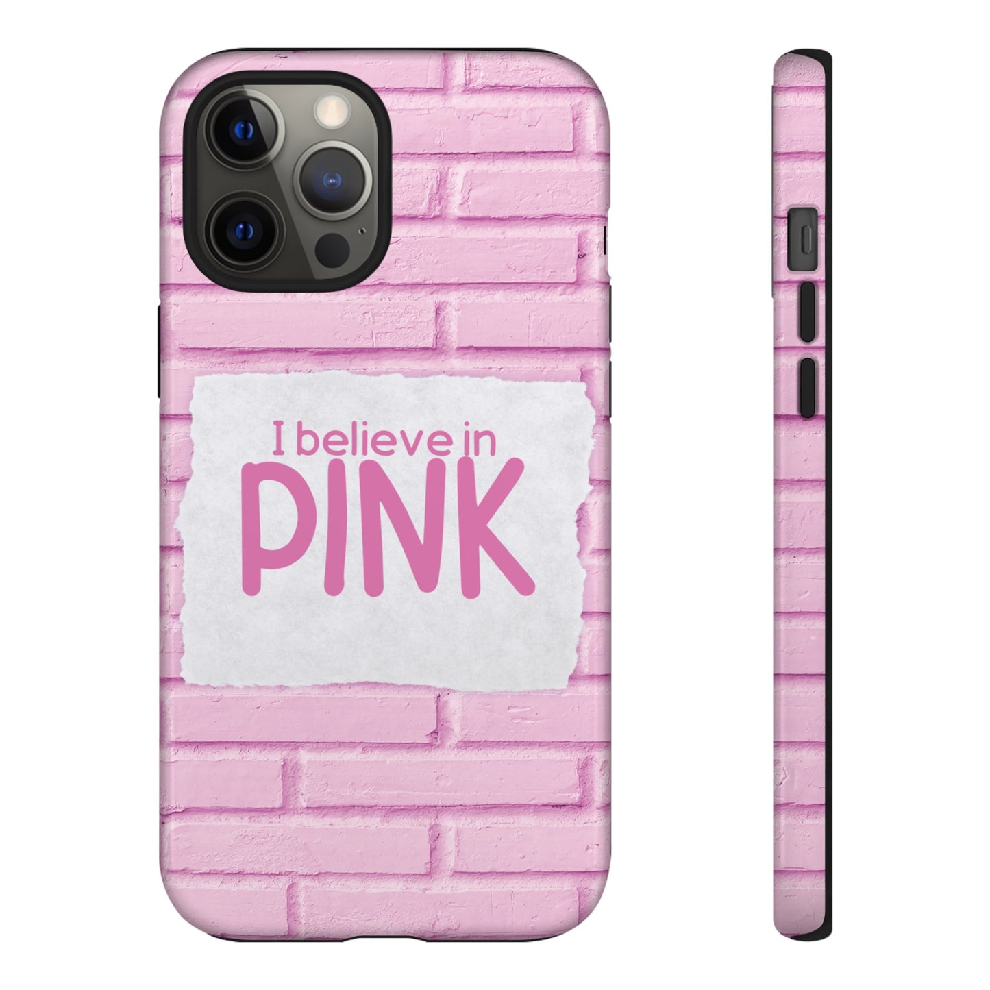 I Believe In Pink Wallpaper Phone Case | iPhone 15 Plus/ Pro, 14, 13, 12| Google Pixel 7, Pro, 5| Samsung Galaxy S23 All Major Phone Models