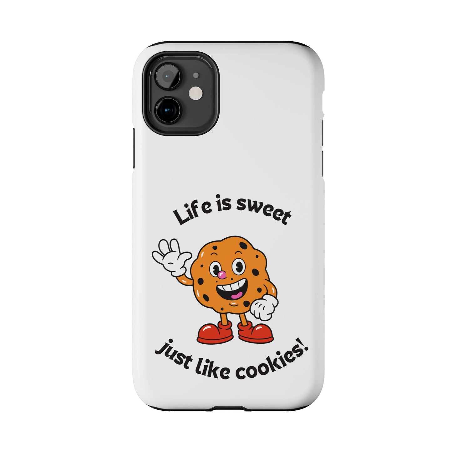 Life Is Sweet Just Like Cookies! Phone Case | iPhone 15 Plus/ Pro, 14, 13, 12|