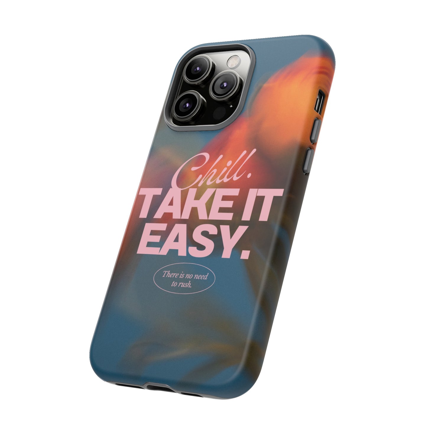 Chill. Take it Easy. Phone Case | iPhone 15 Plus/ Pro, 14, 13, 12| Google Pixel 7, Pro, 5| Samsung Galaxy S23 All Major Phone Models