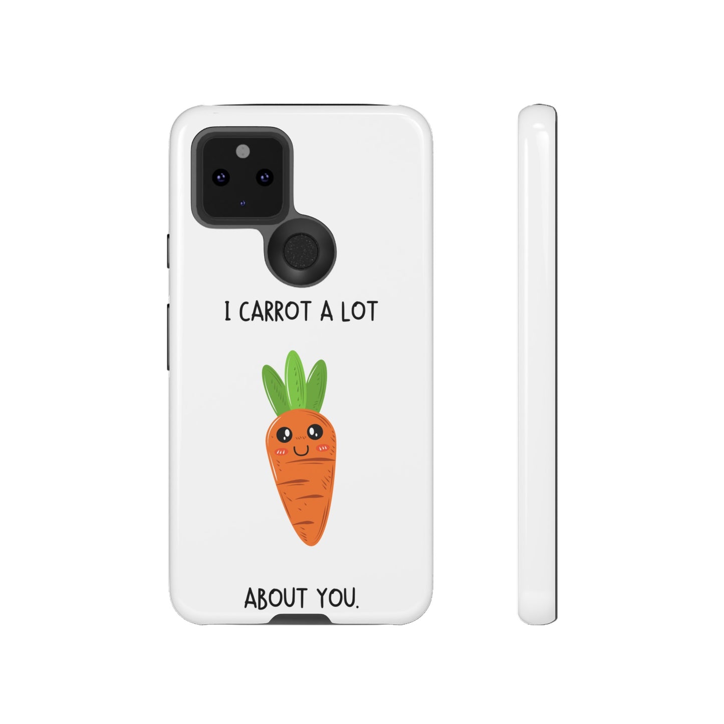 I Carrot A Lot About You Phone Case | iPhone 15 Plus/ Pro, 14, 13, 12| Google Pixel 7, Pro, 5| Samsung Galaxy S23 All Major Phone Models