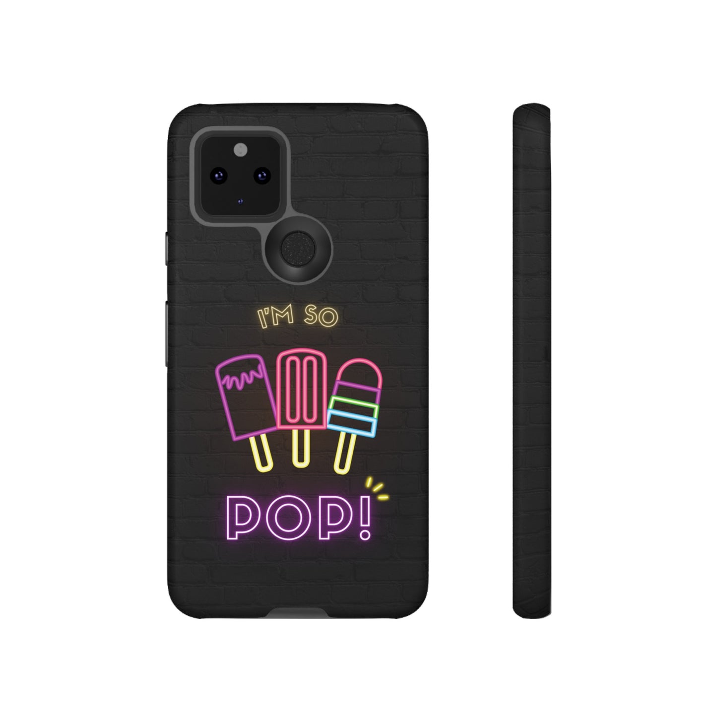 I'm So Pop Phone Case | iPhone 15 Plus/ Pro, 14, 13, 12| Google Pixel 7, Pro, 5| Samsung Galaxy S23 All Major Phone Models