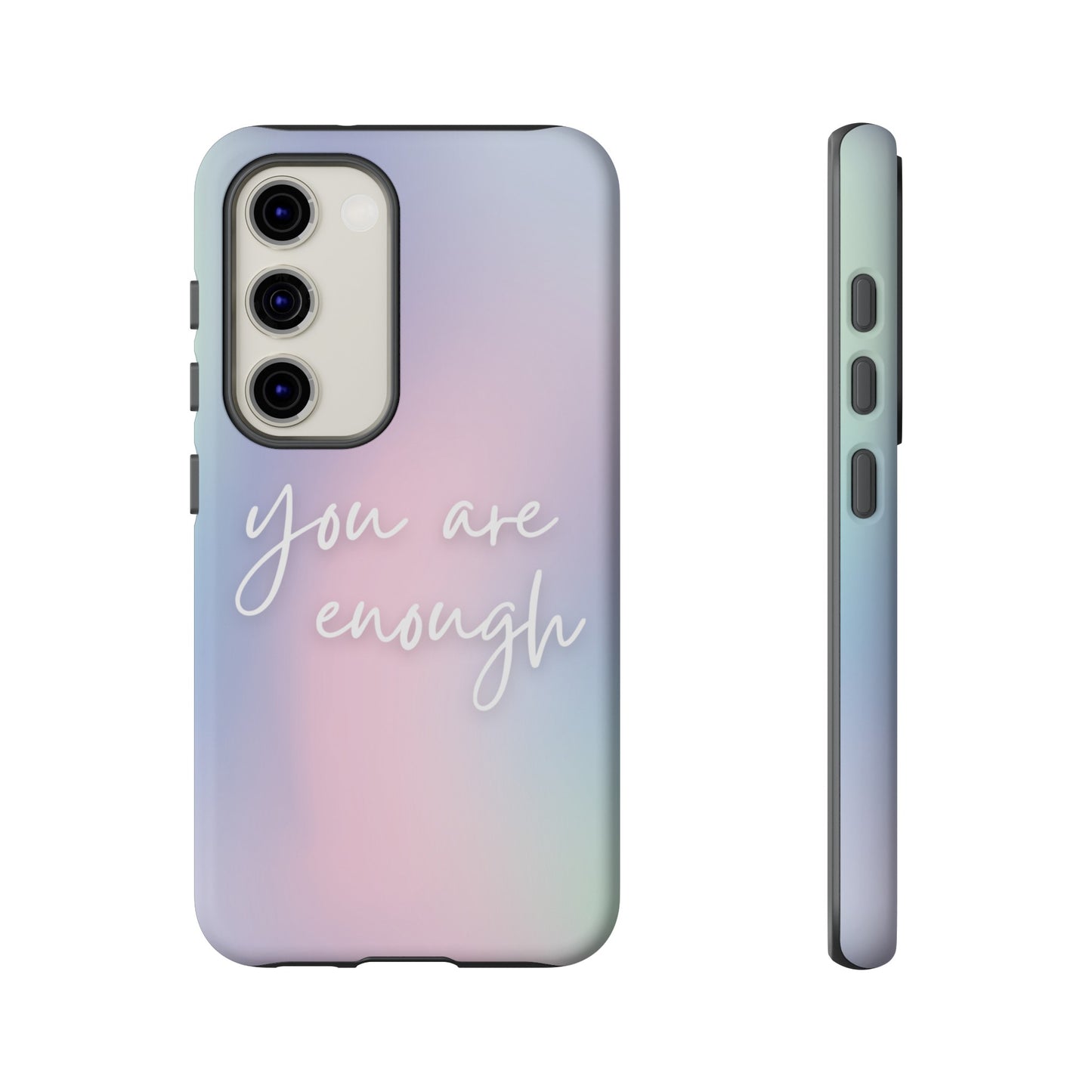 You Are Enough Wallpaper Phone Case | iPhone 15 Plus/ Pro, 14, 13, 12| Google Pixel 7, Pro, 5| Samsung Galaxy S23 All Major Phone Models