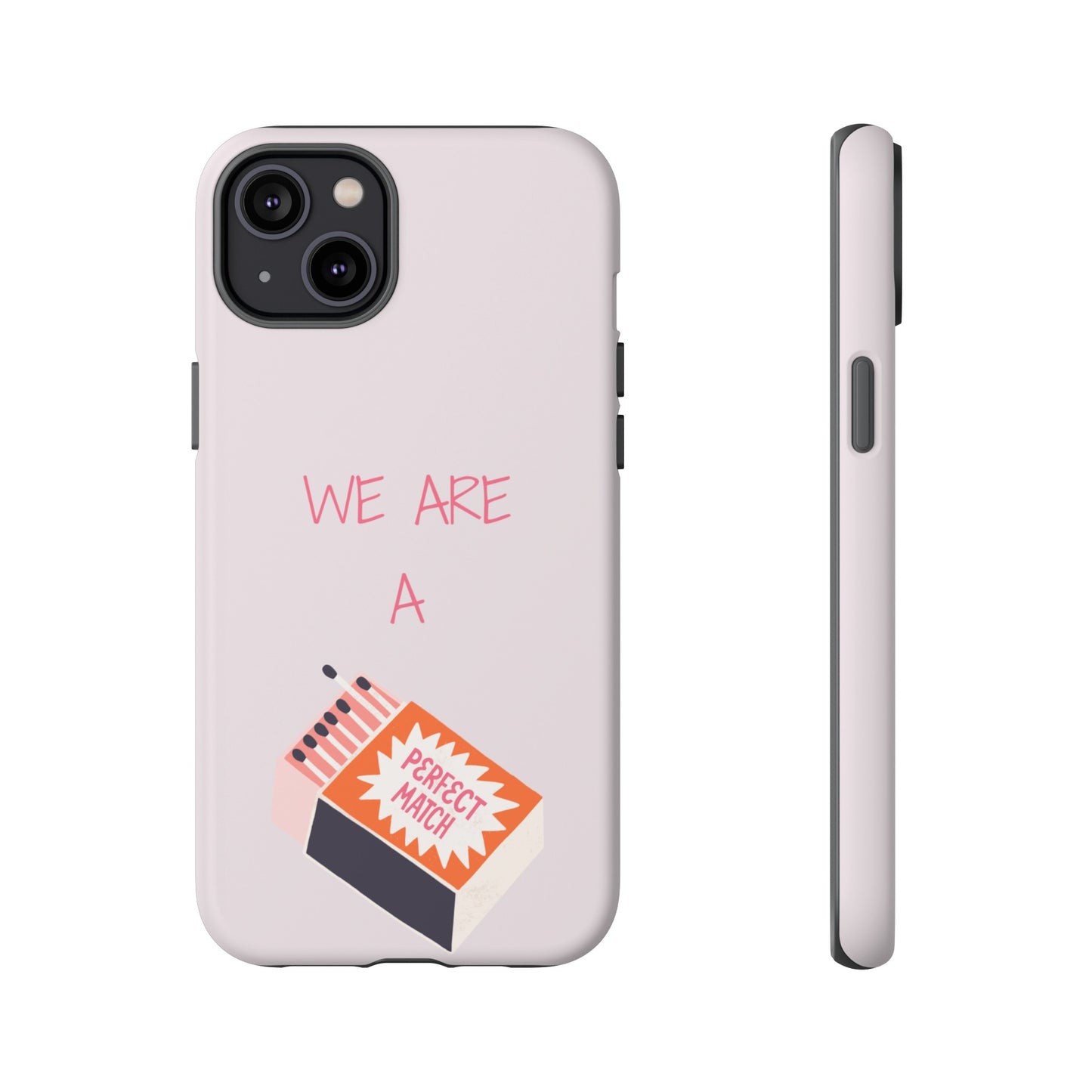 We Are A Perfect Match Wallpaper Phone Case | iPhone 15 Plus/ Pro, 14, 13, 12| Google Pixel 7, Pro, 5| Samsung Galaxy S23 All Major Phone Models