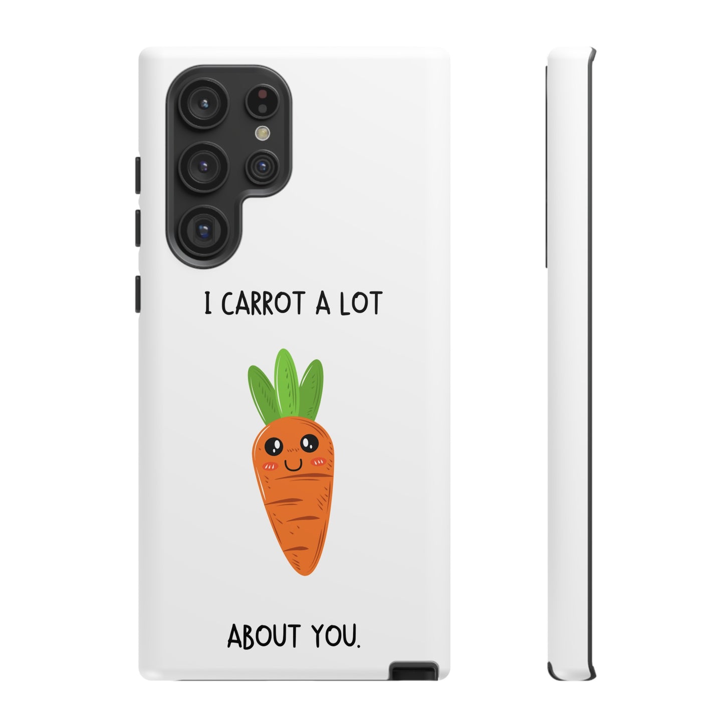 I Carrot A Lot About You Phone Case | iPhone 15 Plus/ Pro, 14, 13, 12| Google Pixel 7, Pro, 5| Samsung Galaxy S23 All Major Phone Models