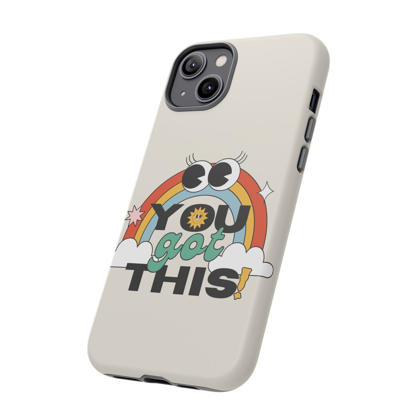 You Got This Wallpaper Phone Case | iPhone 15 Plus/ Pro, 14, 13, 12| Google Pixel 7, Pro, 5| Samsung Galaxy S23 All Major Phone Models