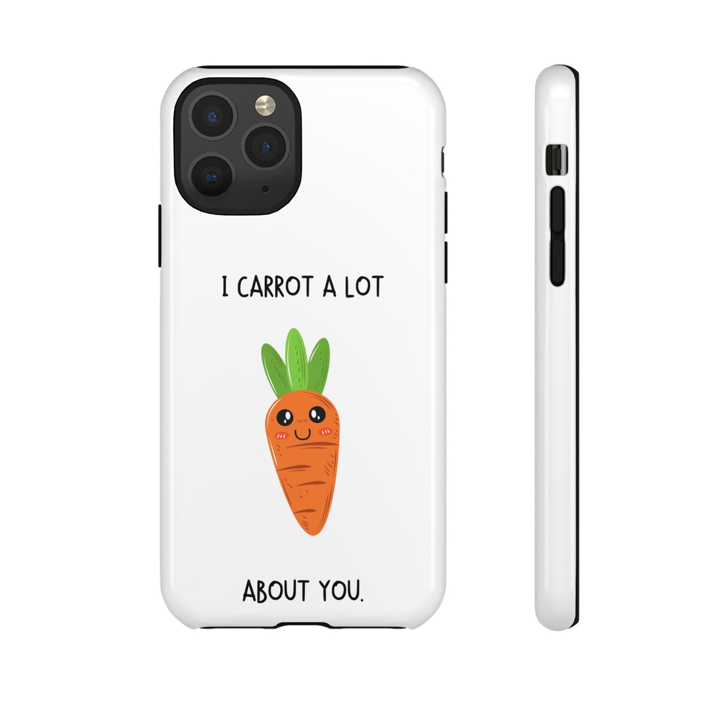 I Carrot A Lot About You Phone Case | iPhone 15 Plus/ Pro, 14, 13, 12| Google Pixel 7, Pro, 5| Samsung Galaxy S23 All Major Phone Models