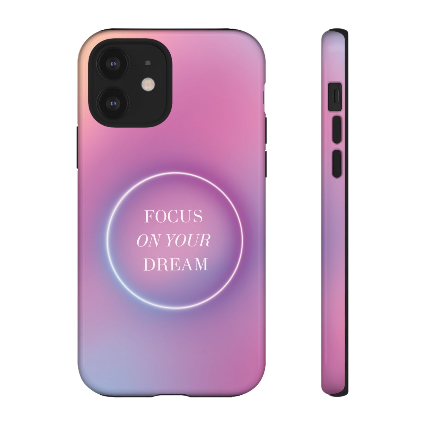 Focus On Your Dream Wallpaper Phone Case | iPhone 15 Plus/ Pro, 14, 13, 12| Google Pixel 7, Pro, 5| Samsung Galaxy S23 All Major Phone Models