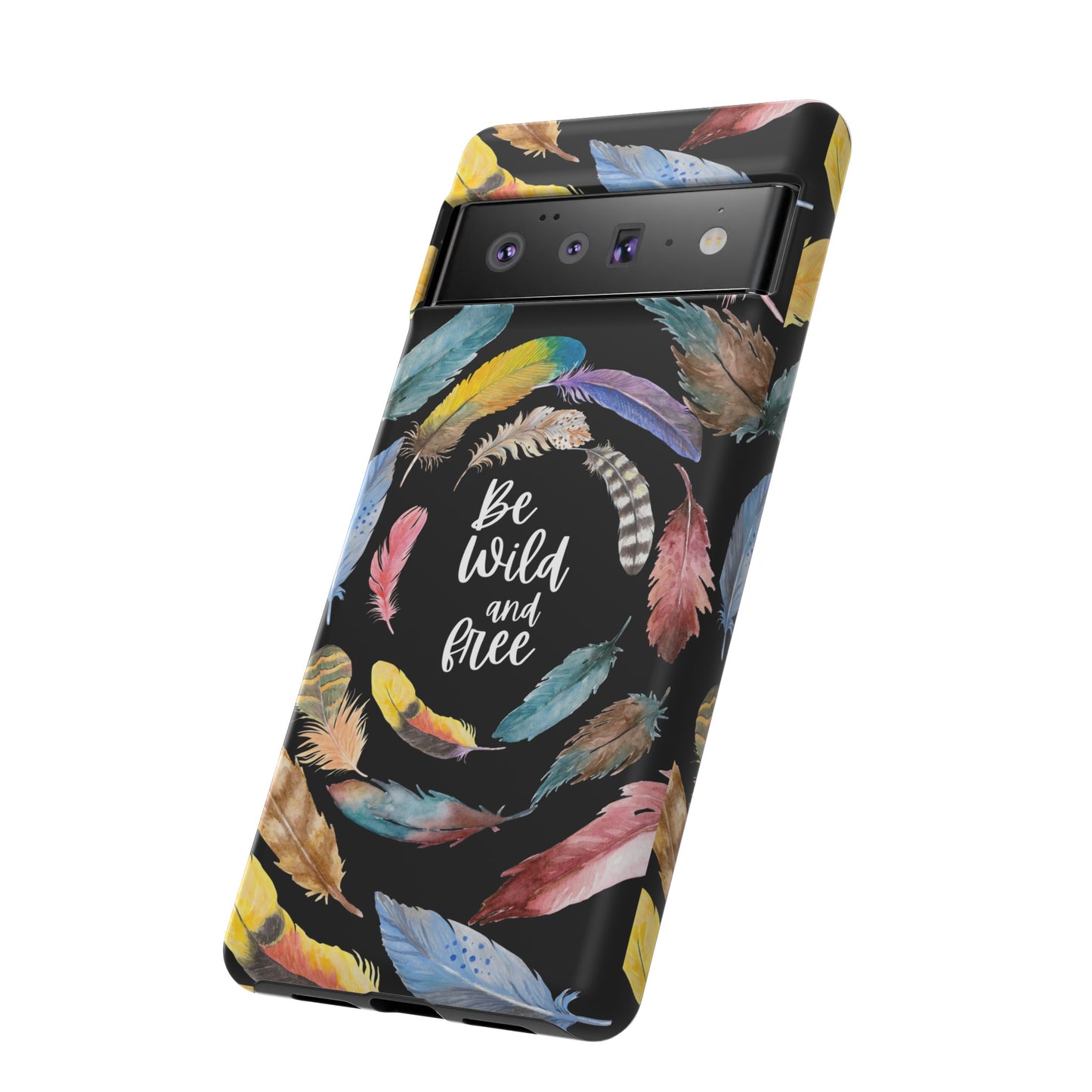 Be Wild And Free Phone Case | iPhone 15 Plus/ Pro, 14, 13, 12| Google Pixel 7, Pro, 5| Samsung Galaxy S23 All Major Phone Models