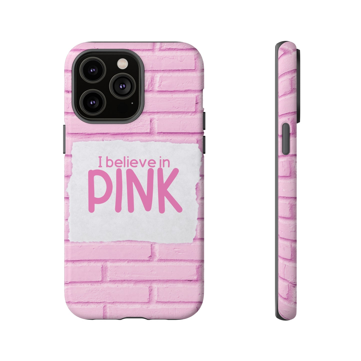 I Believe In Pink Wallpaper Phone Case | iPhone 15 Plus/ Pro, 14, 13, 12| Google Pixel 7, Pro, 5| Samsung Galaxy S23 All Major Phone Models