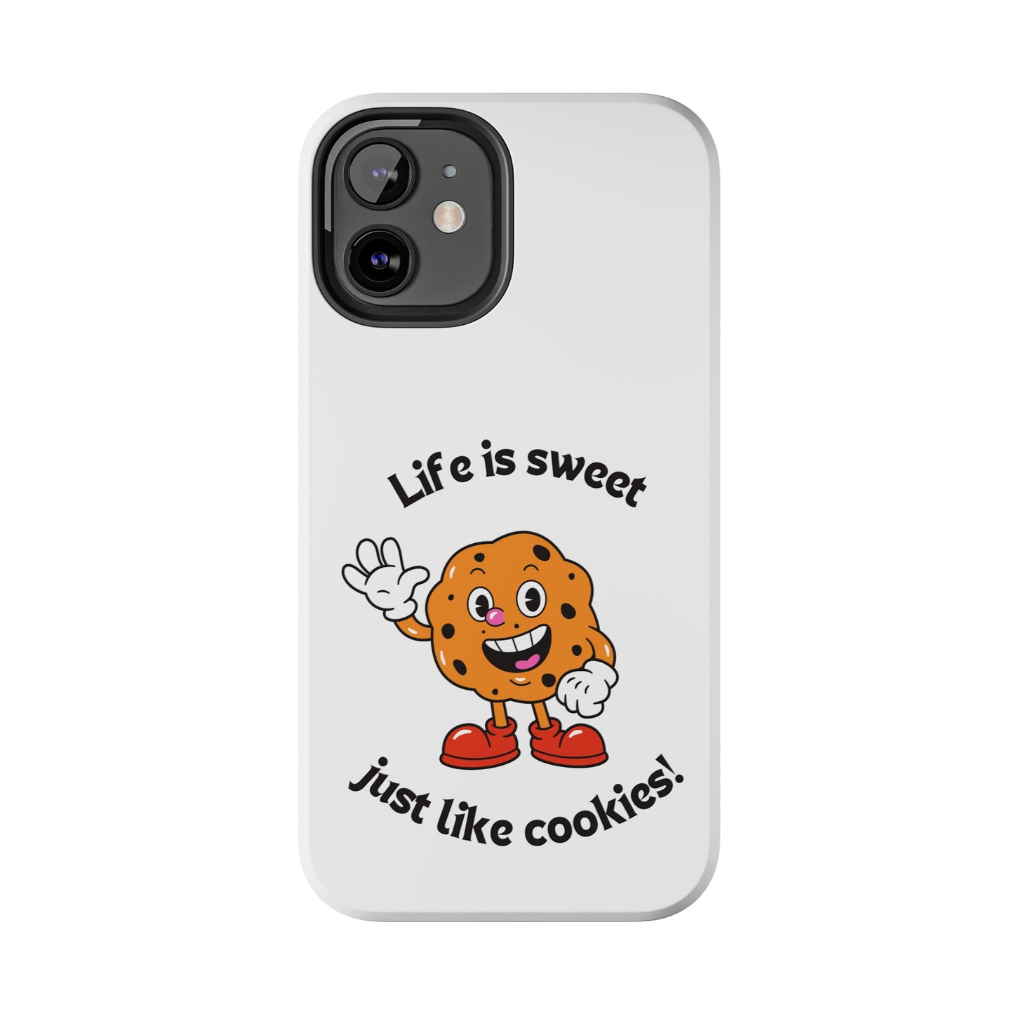 Life Is Sweet Just Like Cookies! Phone Case | iPhone 15 Plus/ Pro, 14, 13, 12|