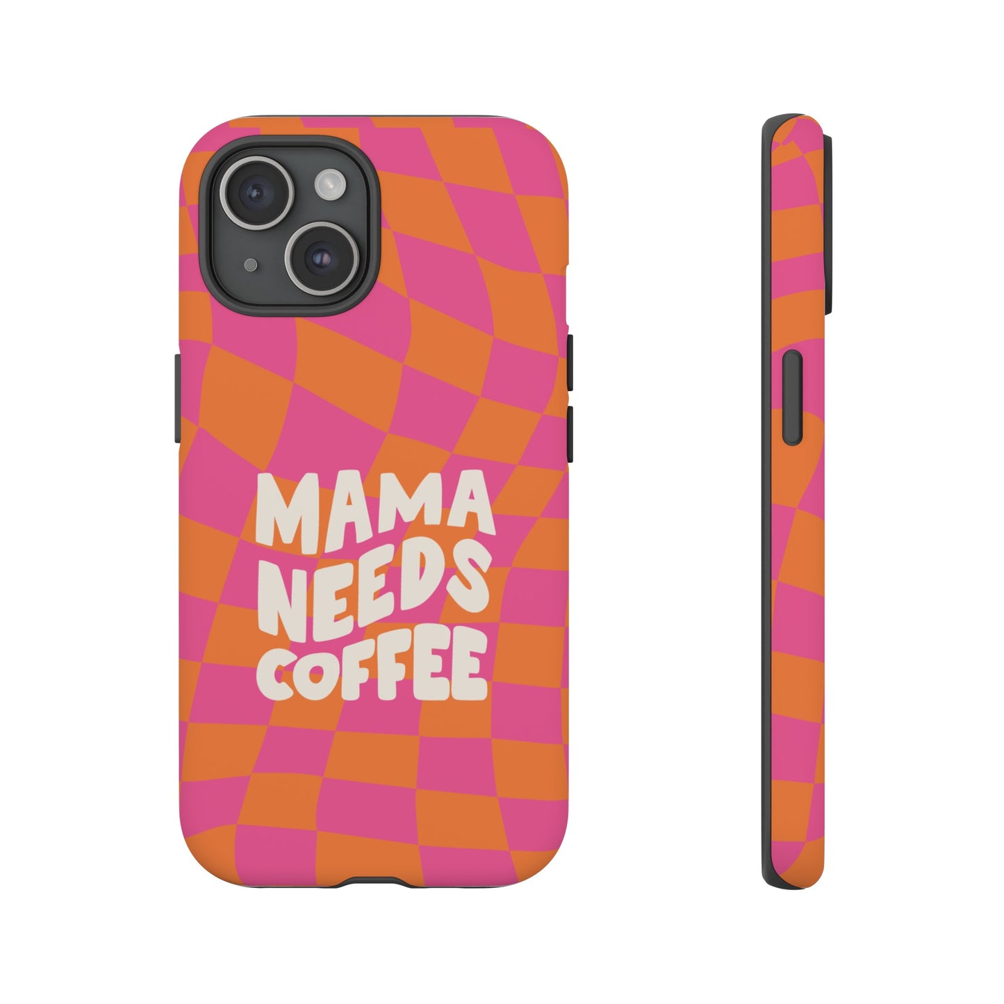 Mama Needs Coffee Wallpaper Phone Case | iPhone 15 Plus/ Pro, 14, 13, 12| Google Pixel 7, Pro, 5| Samsung Galaxy S23 All Major Phone Models