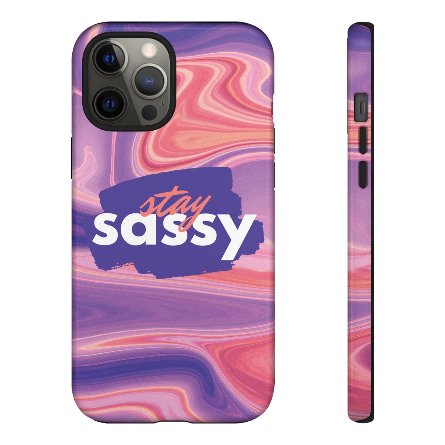 Stay Sassy Wallpaper Phone Case | iPhone 15 Plus/ Pro, 14, 13, 12| Google Pixel 7, Pro, 5| Samsung Galaxy S23 All Major Phone Models