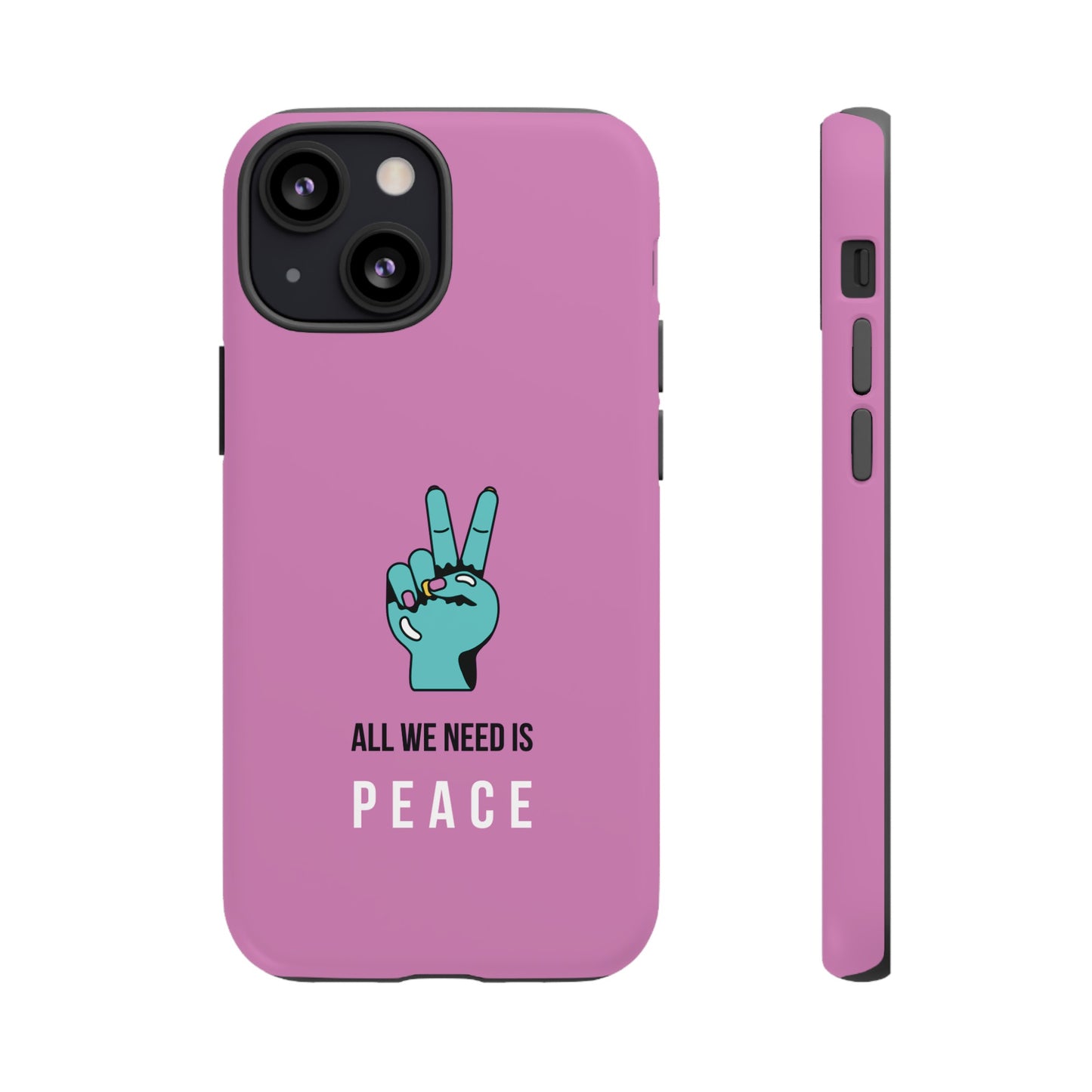 All We Need Is Peace Wallpaper Phone Case | iPhone 15 Plus/ Pro, 14, 13, 12| Google Pixel 7, Pro, 5| Samsung Galaxy S23 All Major Phone Models