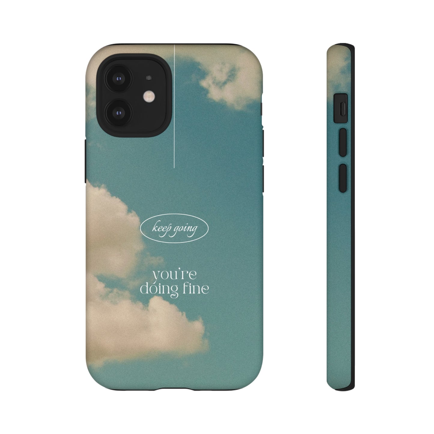 Keep Going You're Doing Fine Wallpaper Phone Case | iPhone 15 Plus/ Pro, 14, 13, 12| Google Pixel 7, Pro, 5| Samsung Galaxy S23 All Major Phone Models