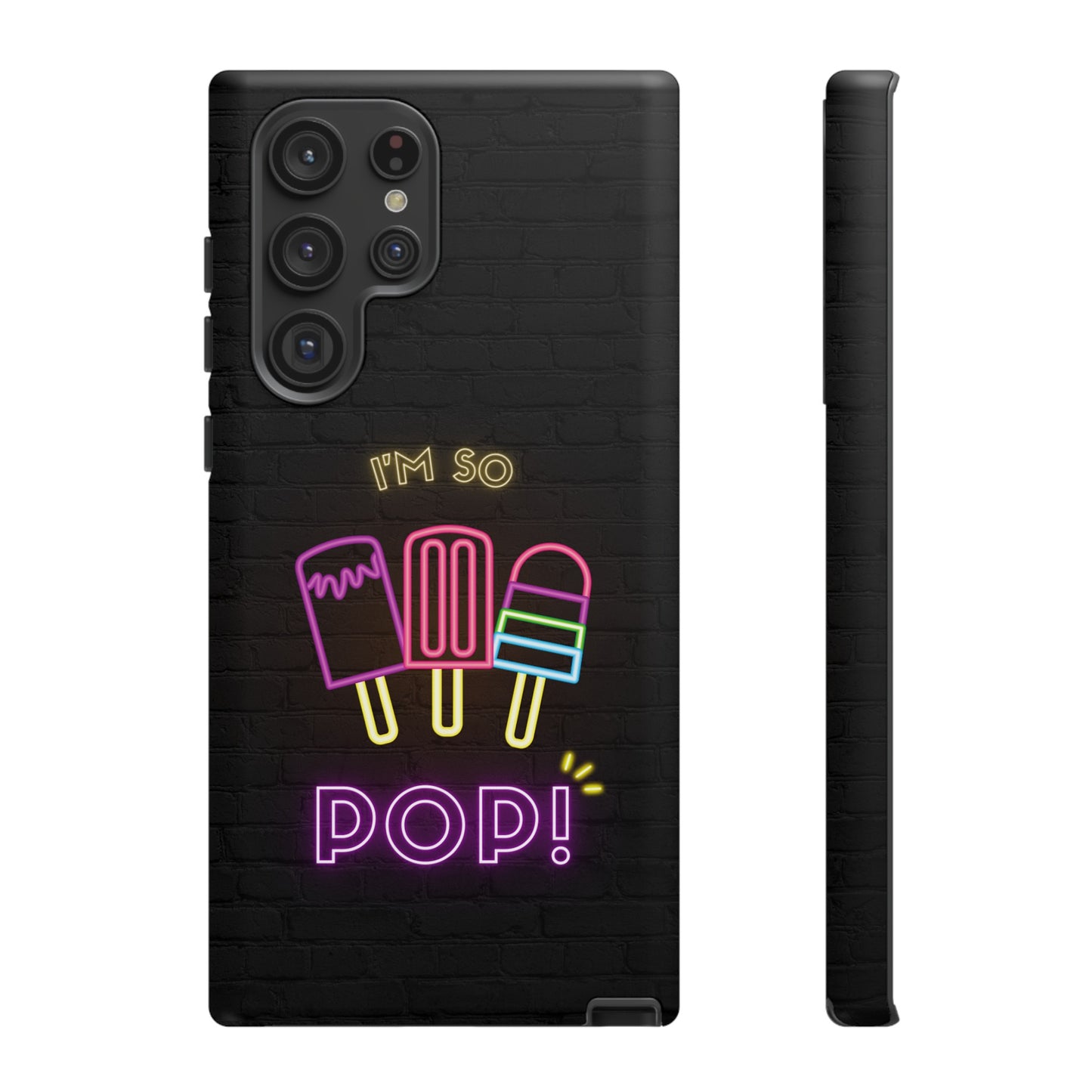 I'm So Pop Phone Case | iPhone 15 Plus/ Pro, 14, 13, 12| Google Pixel 7, Pro, 5| Samsung Galaxy S23 All Major Phone Models